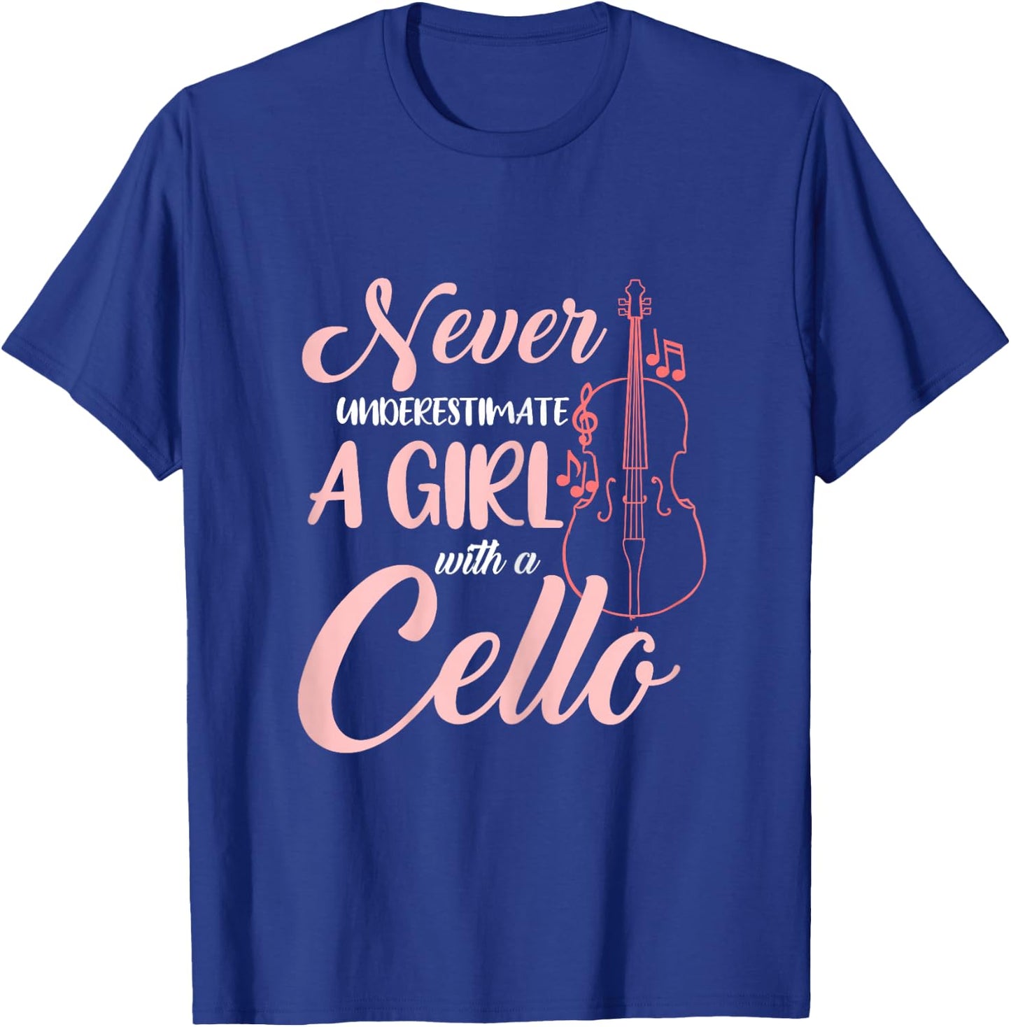 Never Underestimate A Girl With A Cello T-Shirt - T-Shirt | Royal
