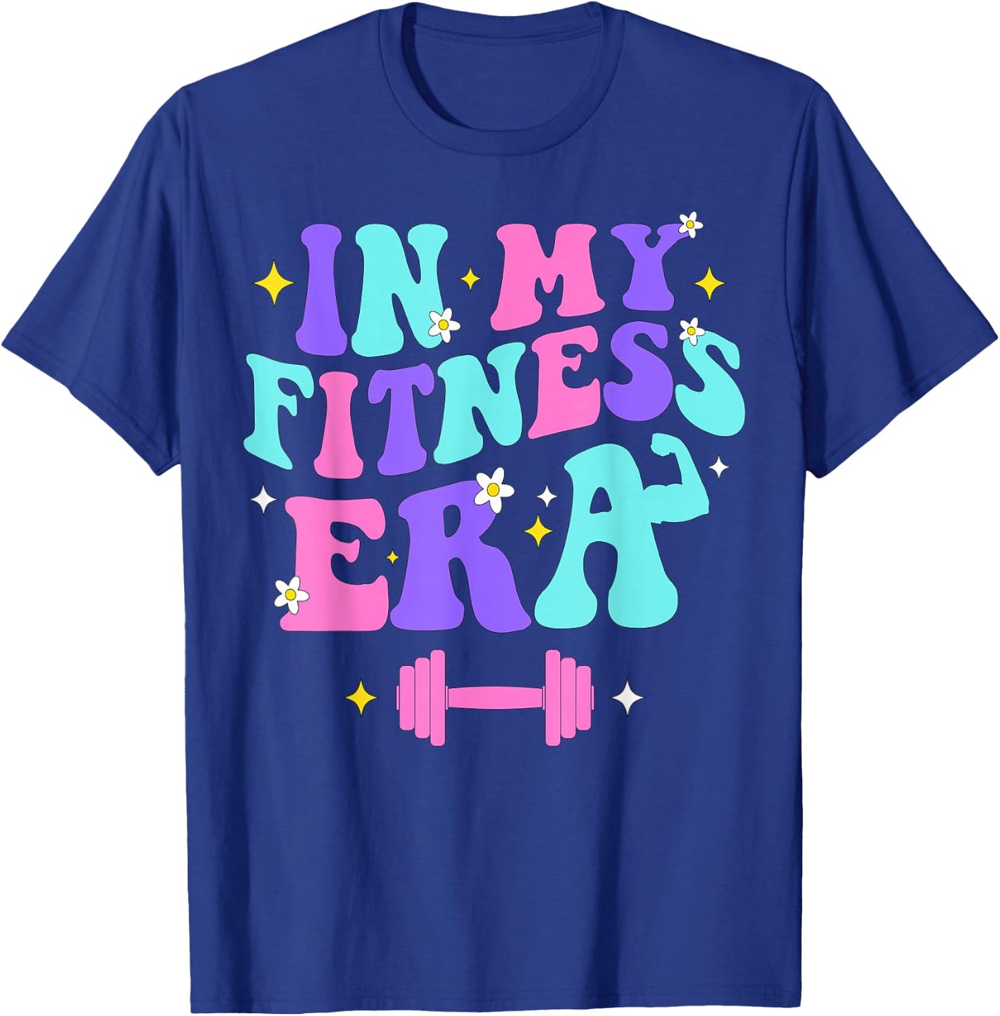 In My Fitness Era Workout Sport Motivation Lifting Gym T-Shirt - T-Shirt | Royal