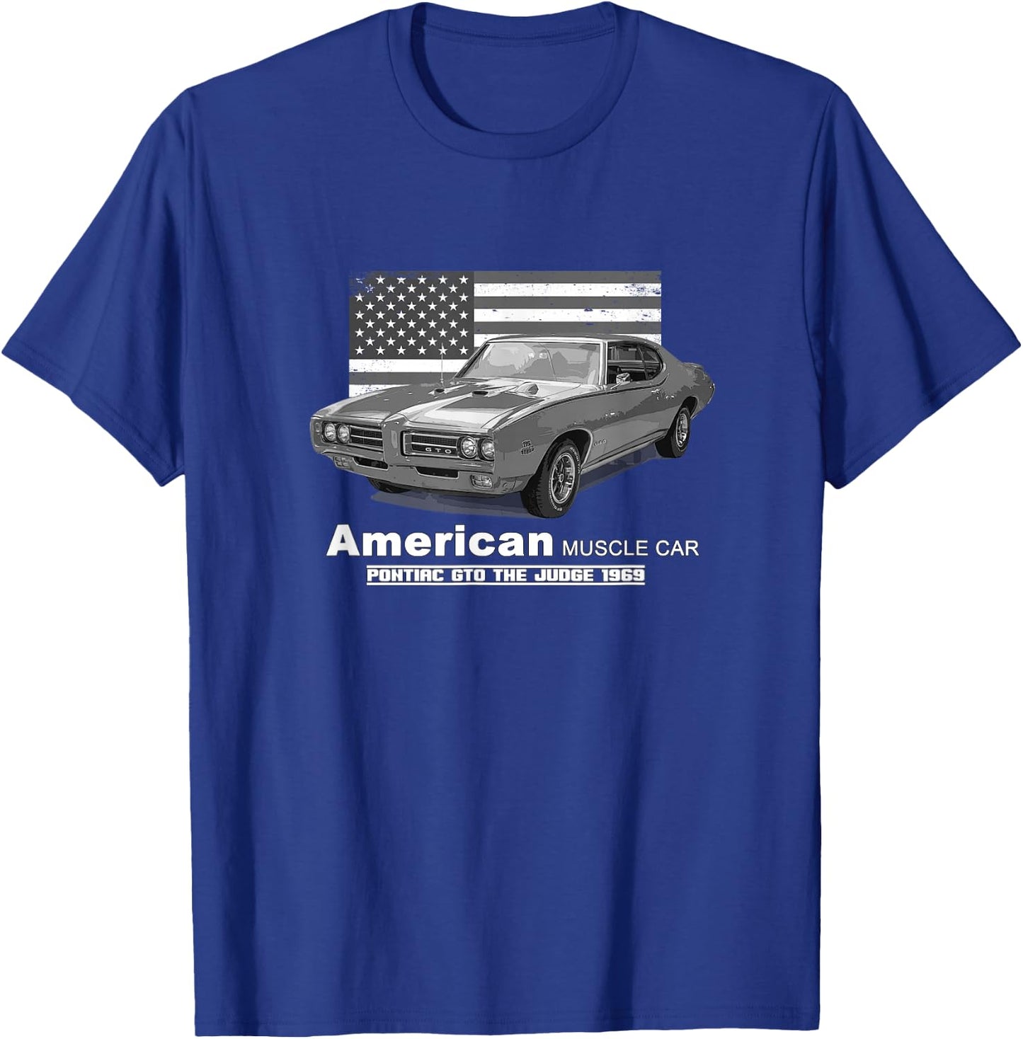 GTO The Judge American Muscle Car 60s 70s T-Shirt - T-Shirt | Royal