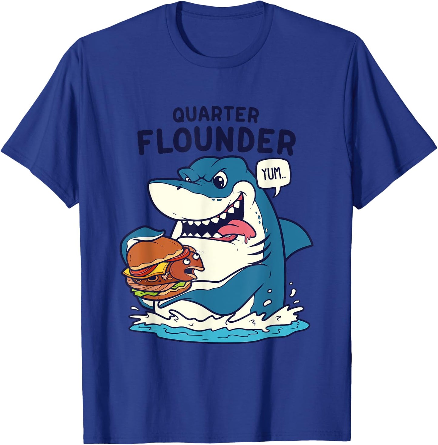 Funny Great White Shark Quarter Flounder Pun Shark T-Shirt - T-Shirt | Royal