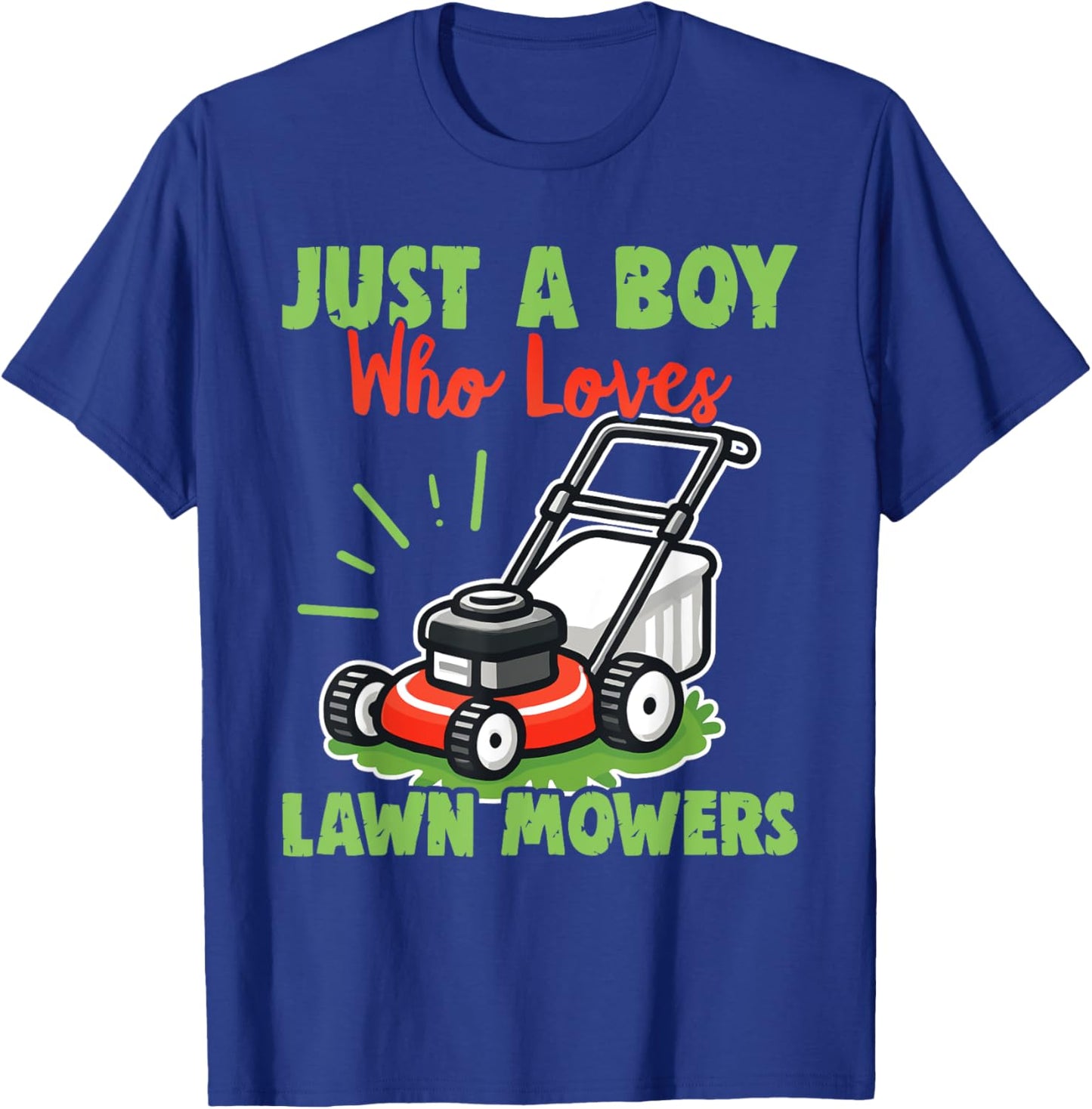 Just a Boy Who Loves Lawn Mowers - Gardener Lawn Mowing T-Shirt - T-Shirt | Royal