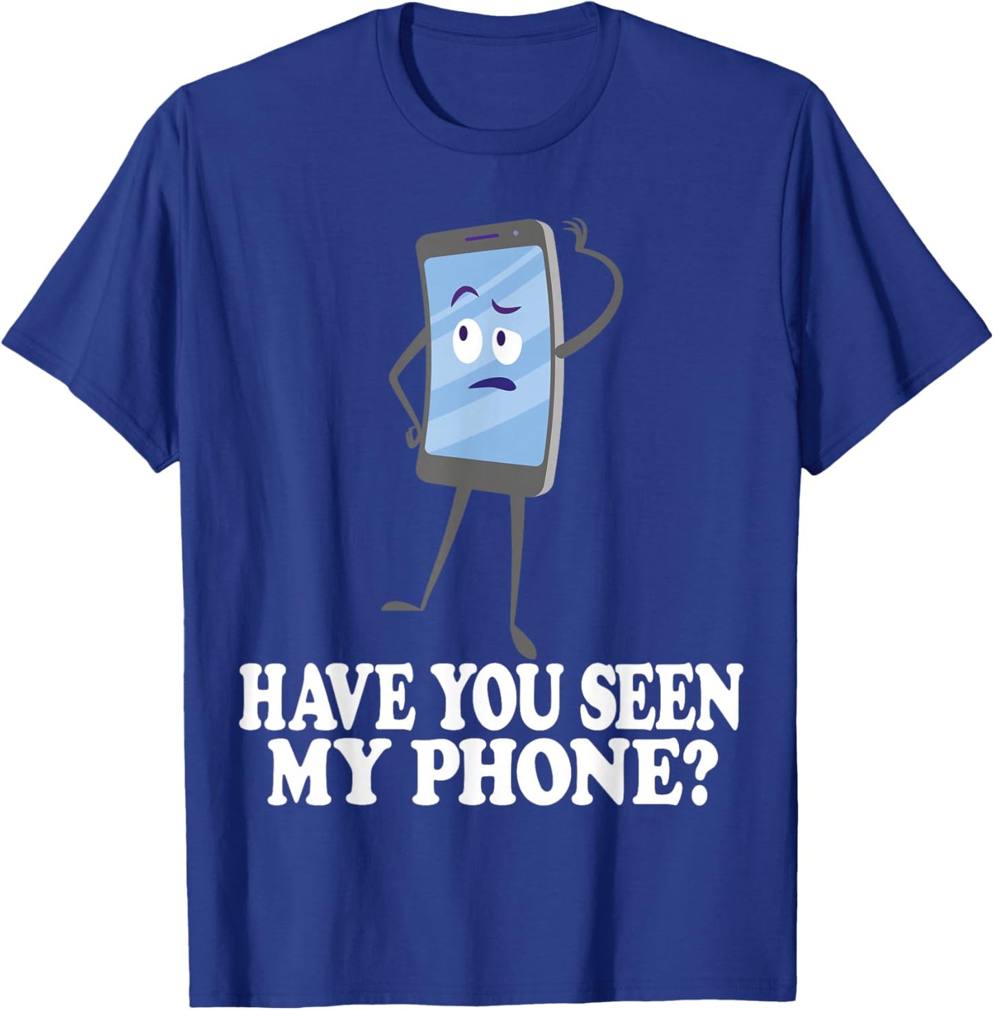 Have You Seen My Phone? Tech Humor Cartoon Design T-Shirt - T-Shirt | Royal