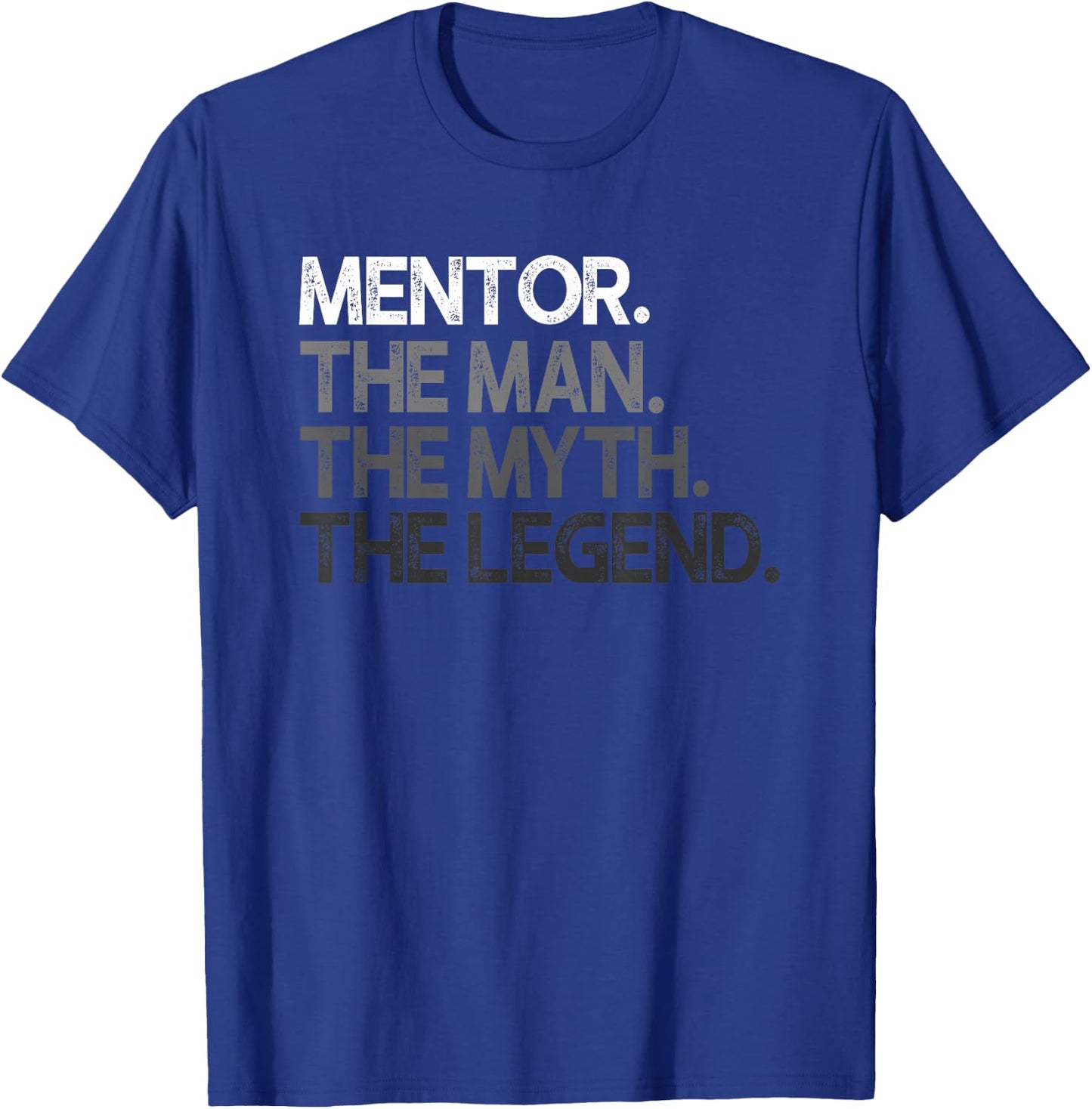 Mentor The Man Myth Legend Gift T-Shirt - T-Shirt | Royal