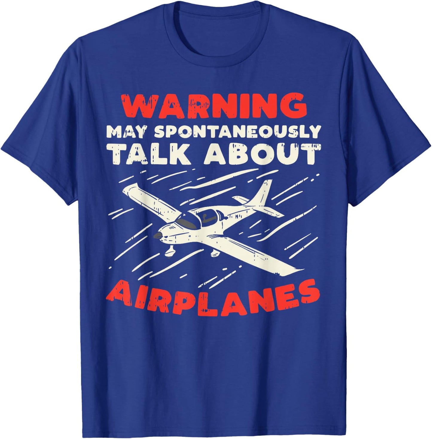 Warning Talk About Airplanes Funny Pilot Aviation Lover Gift T-Shirt - T-Shirt | Royal