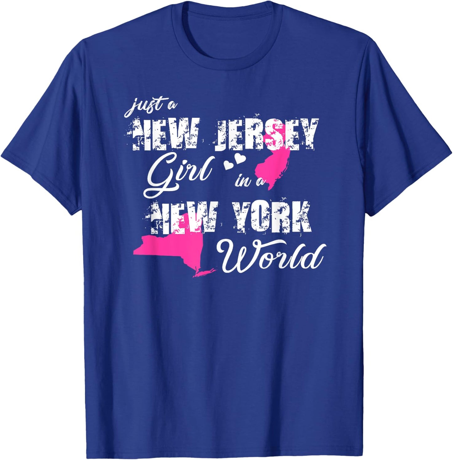 Funny New Jersey Shirts Just a New Jersey girl in a New York T-Shirt - T-Shirt | Royal