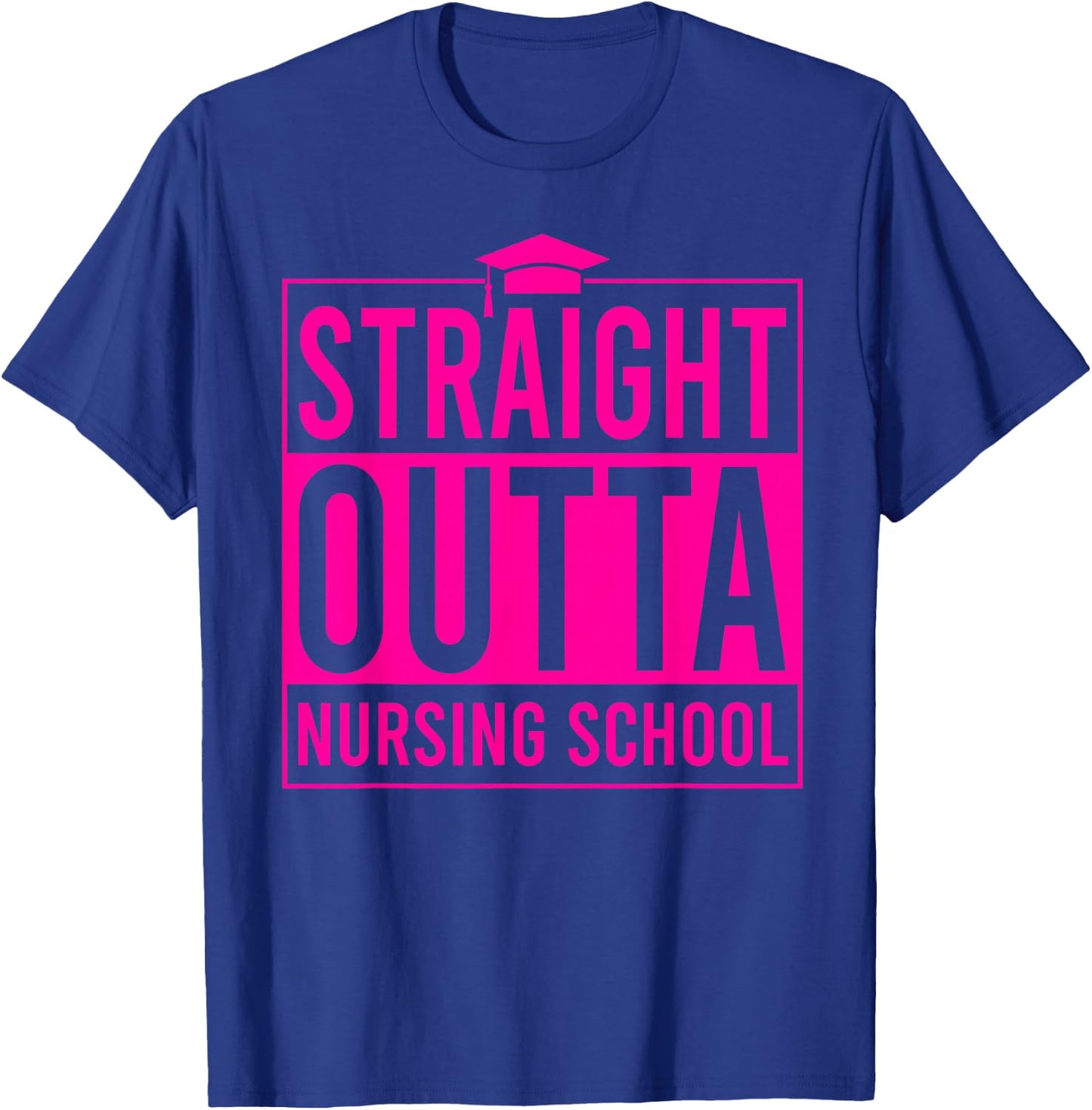 Straight Outta Nursing School Graduation Idea Class Of 2026 T-Shirt - T-Shirt | Royal