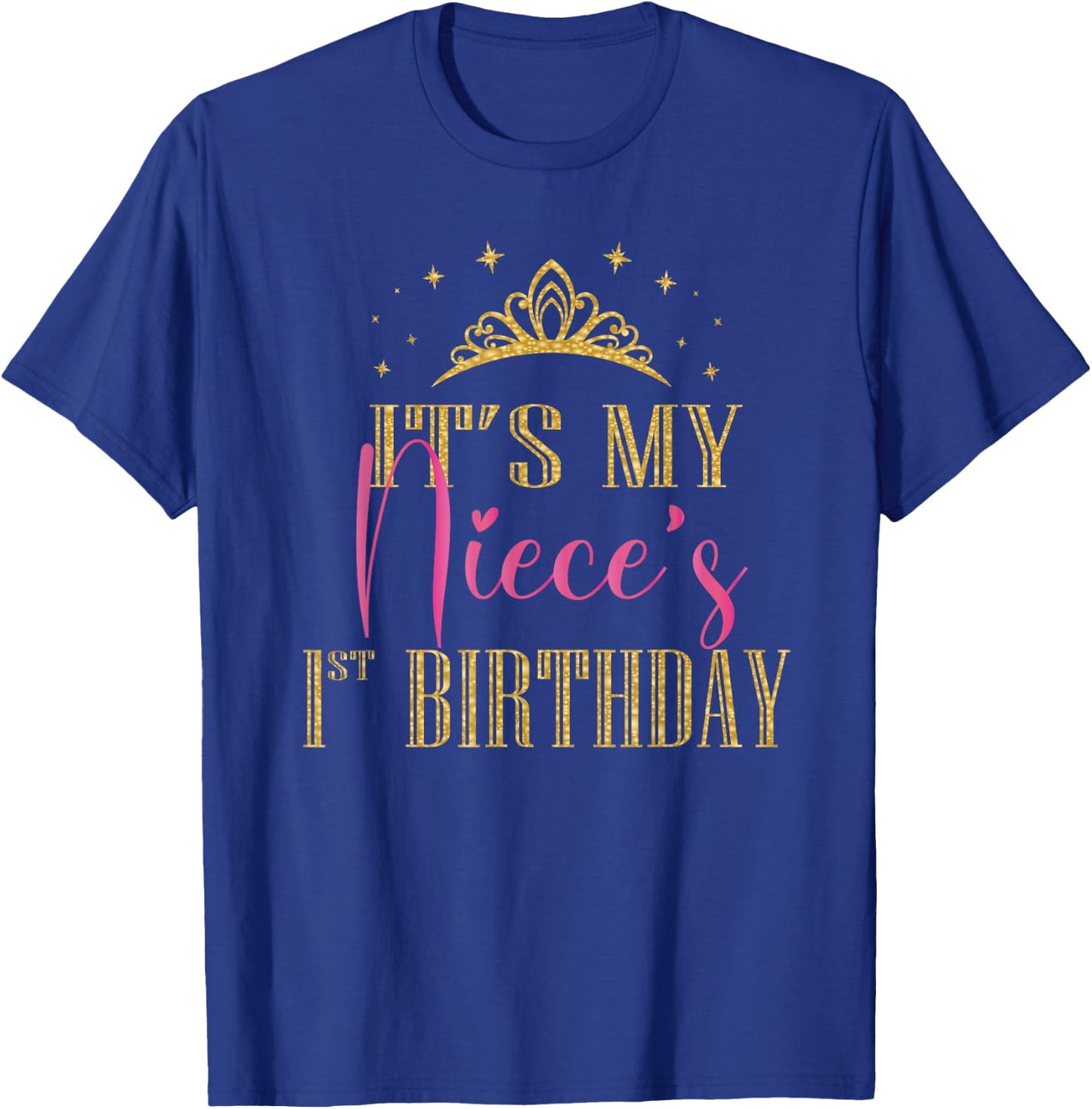 It's My Niece's 1st Birthday Girls Party Family Matching T-Shirt - T-Shirt | Royal