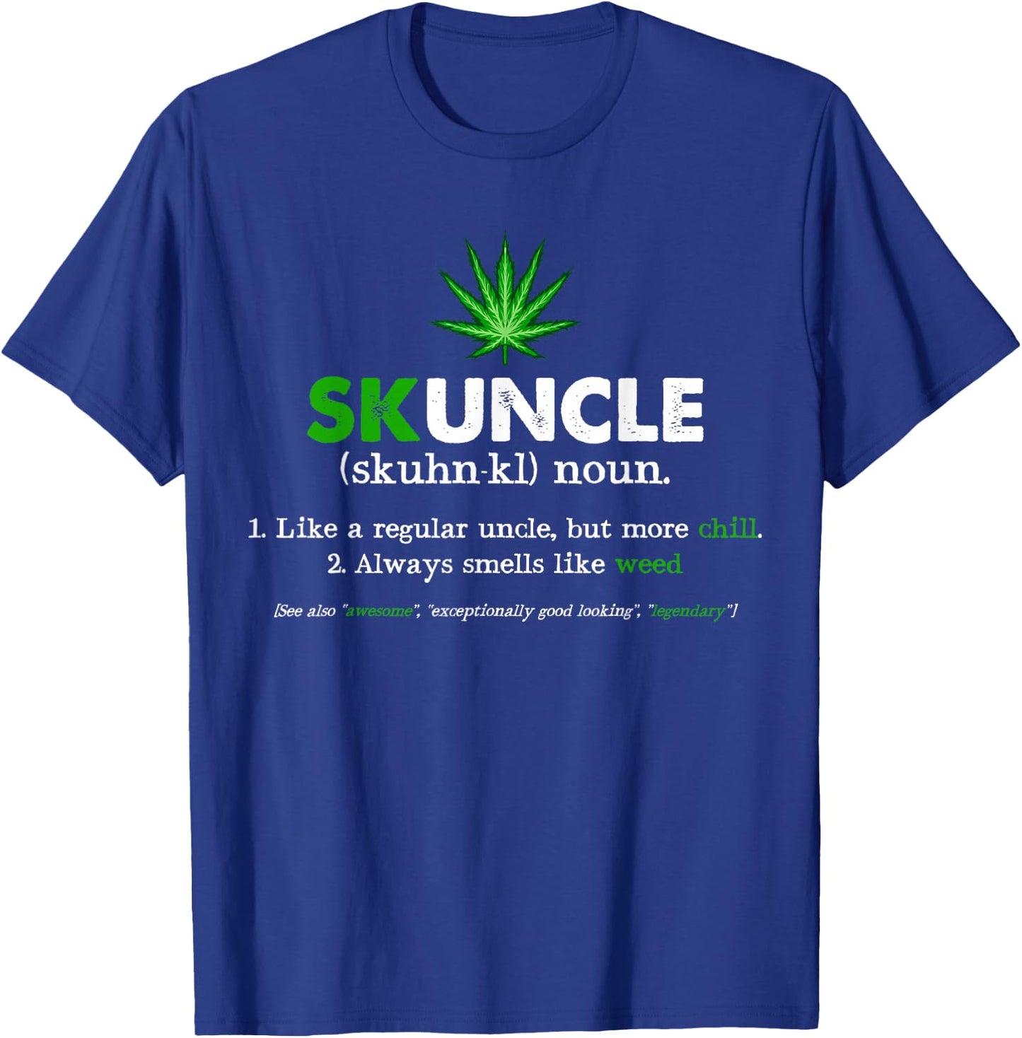 Funny Skuncle Weed Smoker Uncle Marijuana Lover Uncle Gift T-Shirt - T-Shirt | Royal