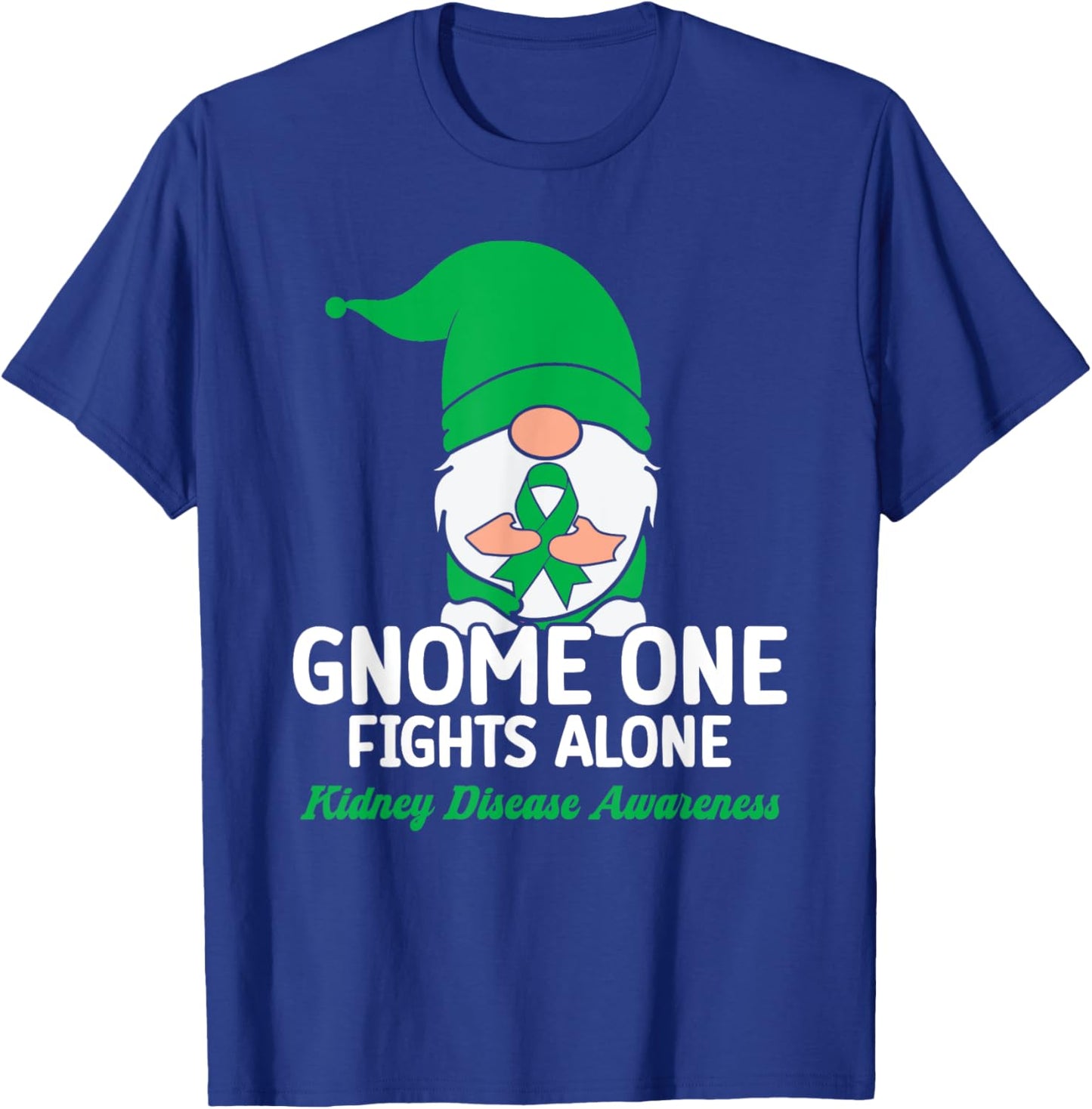 Gnome One Fights Alone Kidney Disease Awareness T-Shirt - T-Shirt | Royal