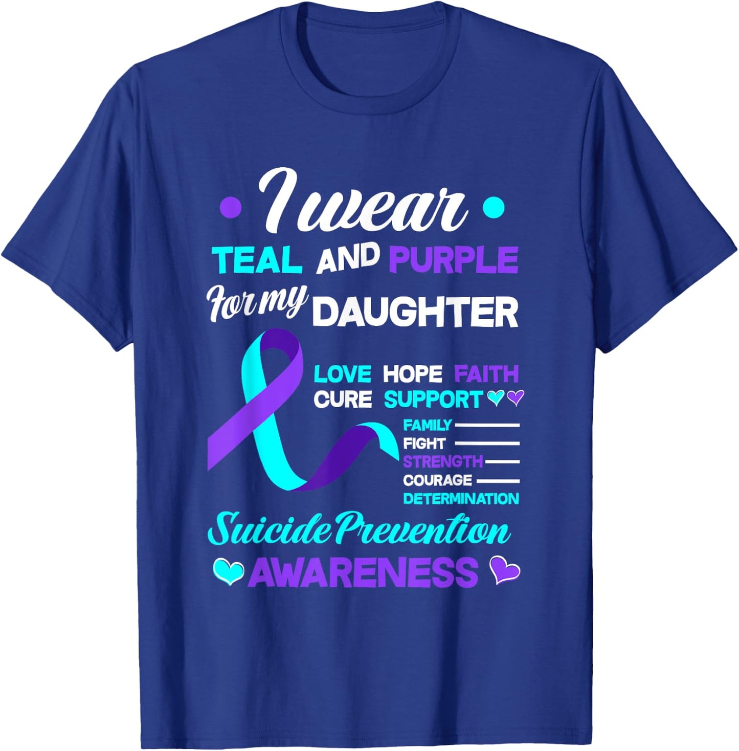 I Wear Teal & Purple For My Daughter Suicide Prevention T-Shirt - T-Shirt | Royal