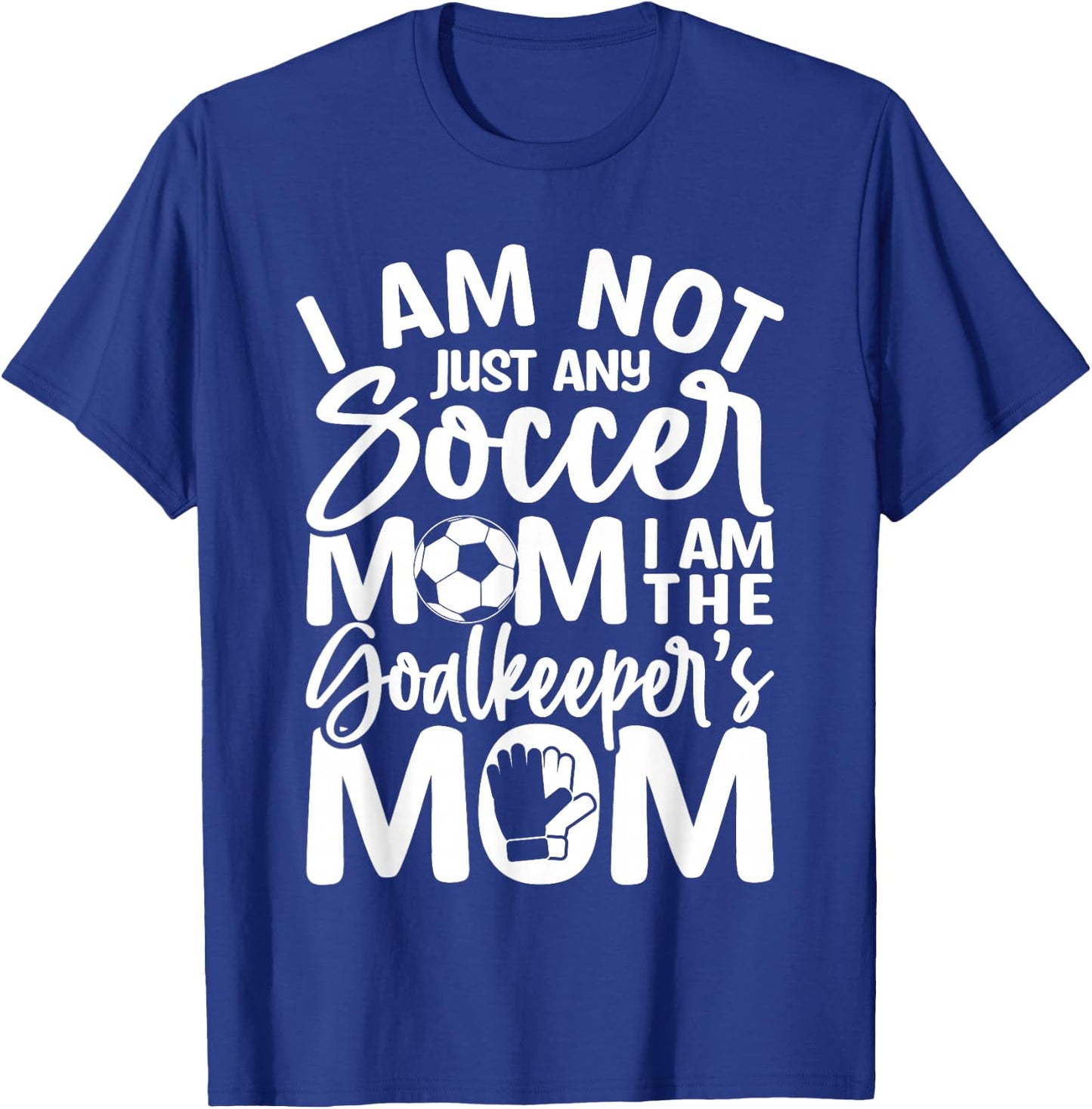 Goalkeeper Mom - Soccer Goalie Mama Mothers Day Women T-Shirt - T-Shirt | Royal