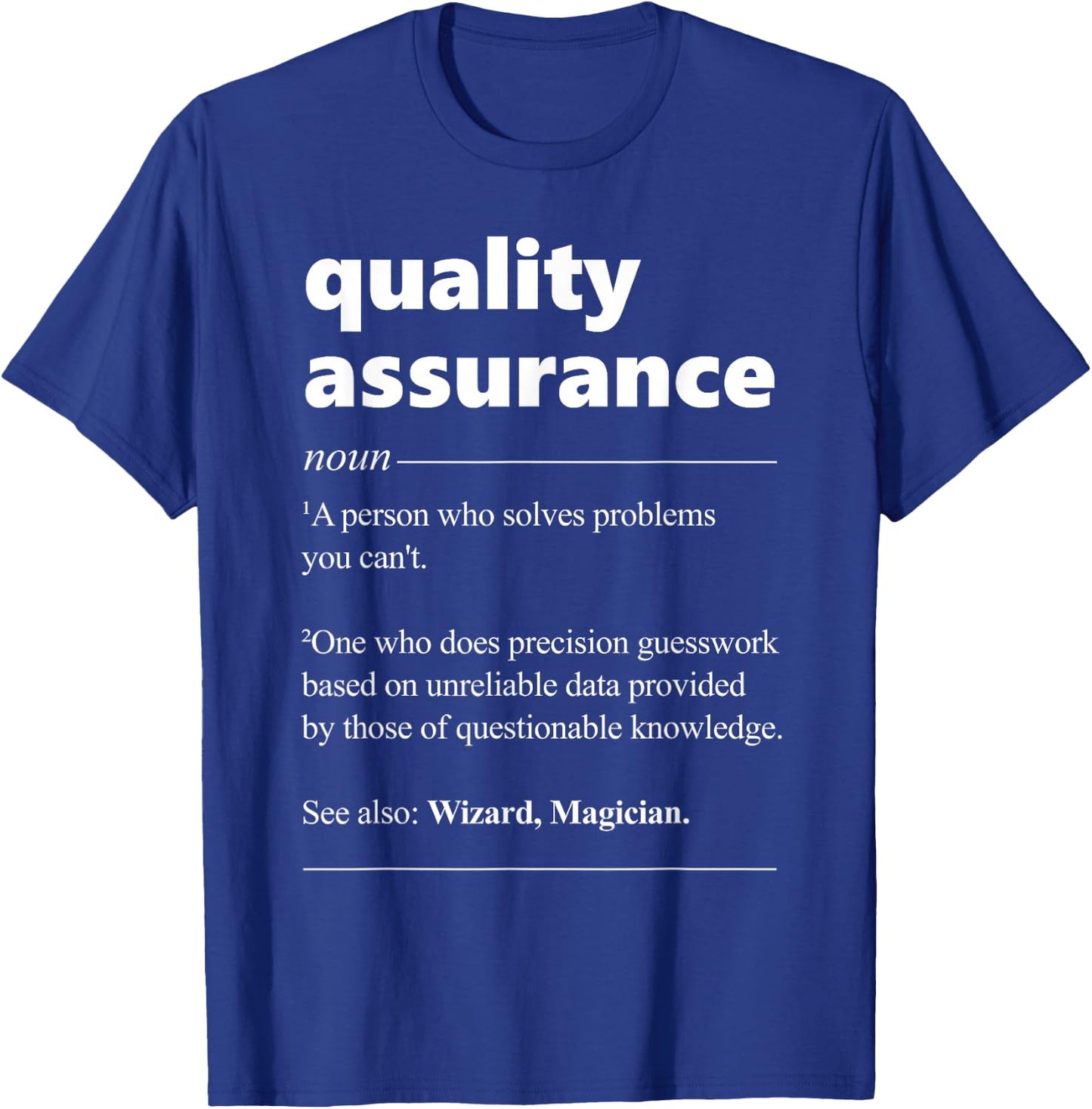 Quality Assurance Definition QA Manager Engineer T-Shirt - T-Shirt | Royal