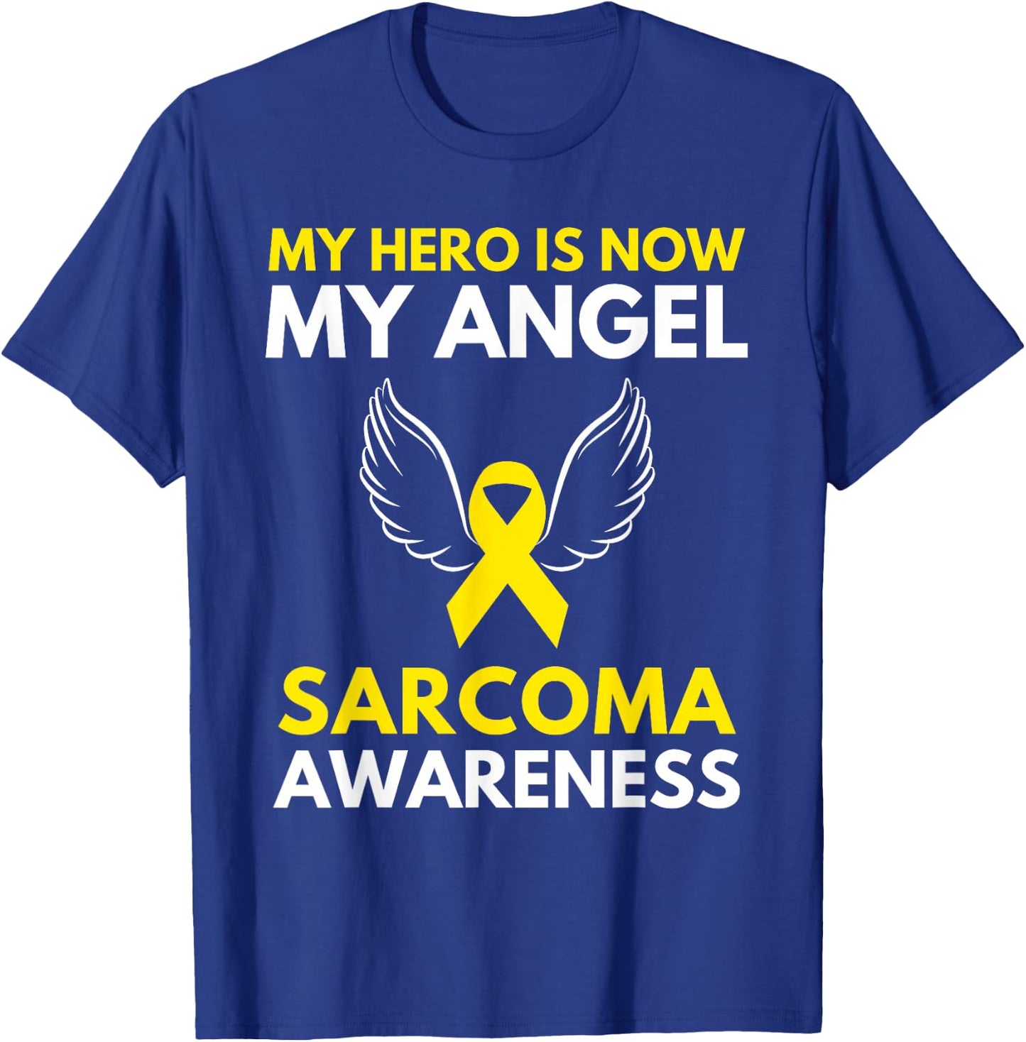My Hero is Now My Angel Sarcoma Cancer Awareness Ribbon T-Shirt - T-Shirt | Royal