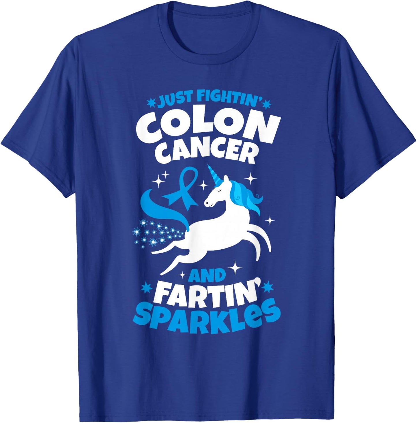 Funny Colon Cancer Fighter Fighting Unicorn Quote T-Shirt - T-Shirt | Royal