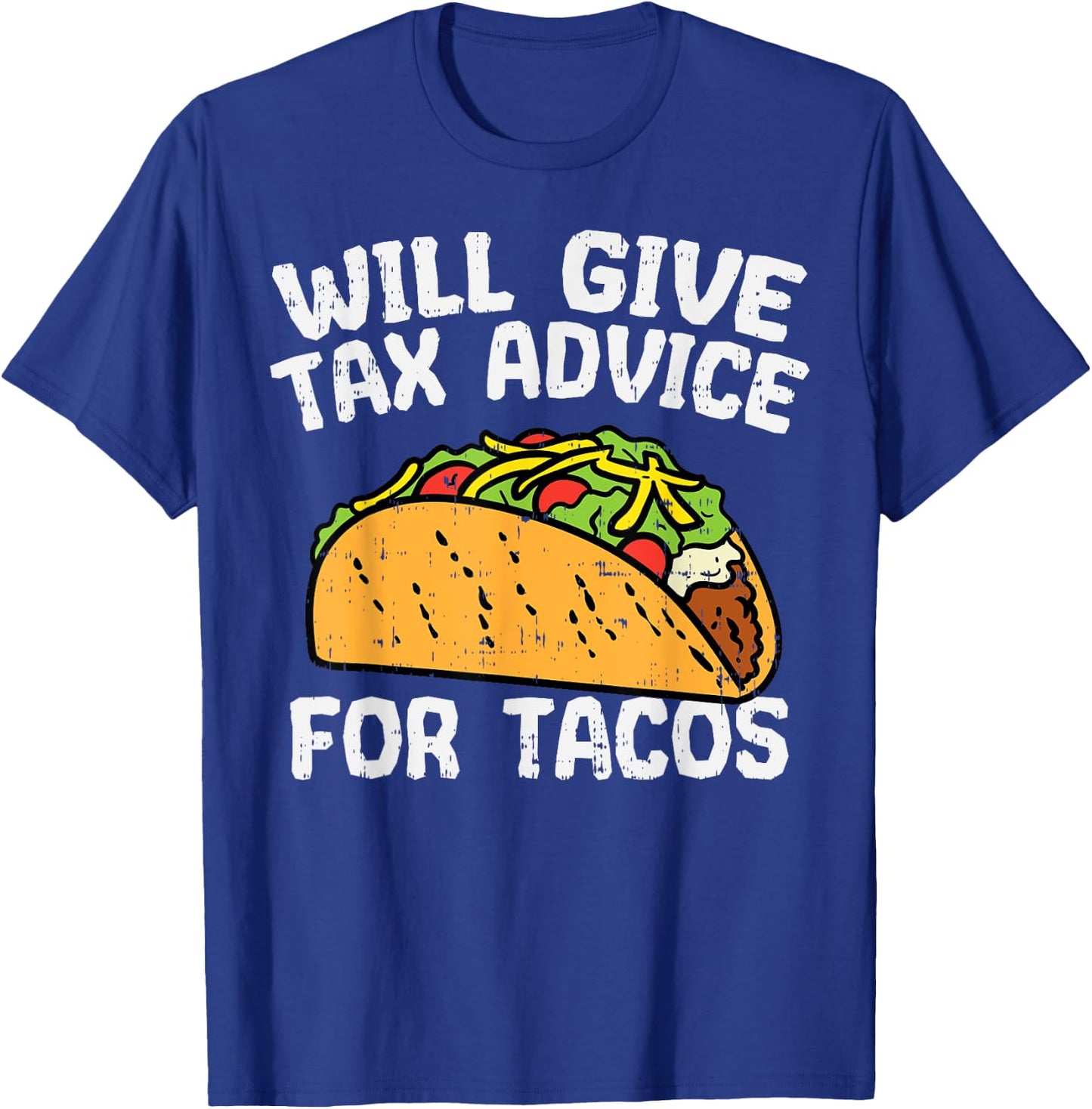 Tax Advice For Tacos Funny Mexican Cinco De Mayo Accountant T-Shirt - T-Shirt | Royal