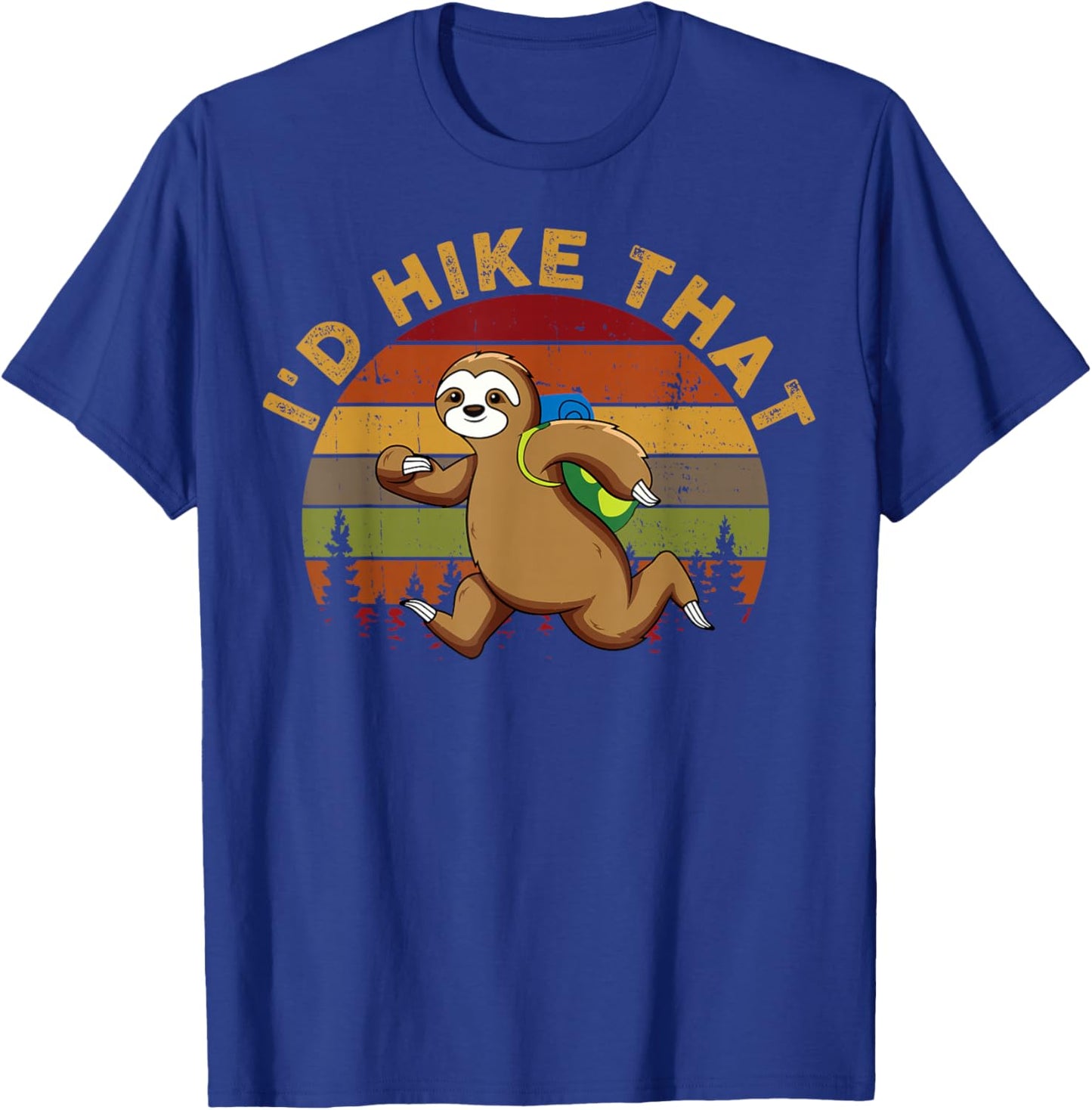 Sloth Hiking-Shirt I'd Hike That Funny Men Women Kids Gift T-Shirt - T-Shirt | Royal