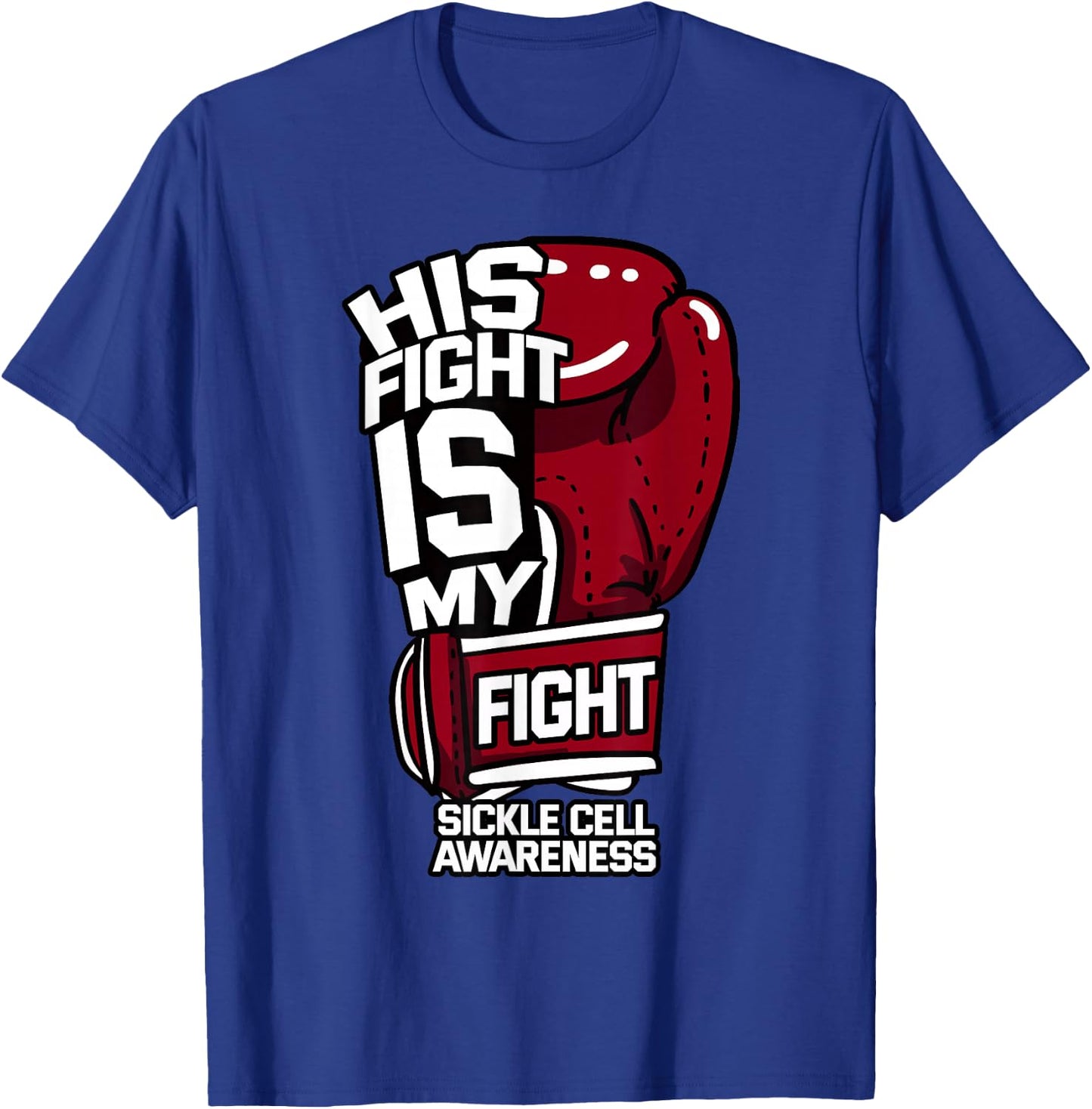 His Fight Is My Fight Sickle Cell Awareness Burgundy Ribbon T-Shirt - T-Shirt | Royal