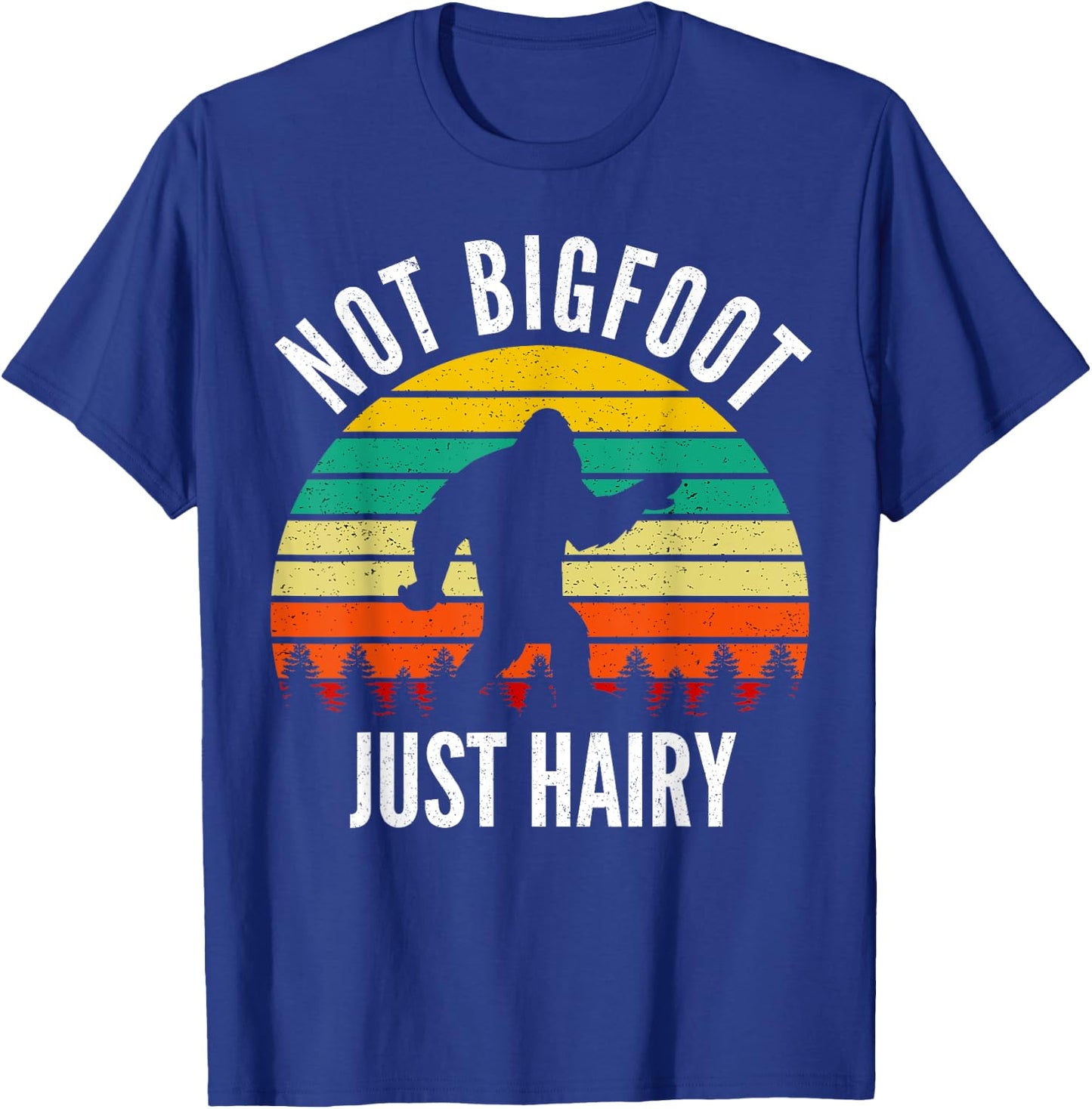 Not Bigfoot Just Hairy - Funny Hairy Chest Gift T-Shirt - T-Shirt | Royal