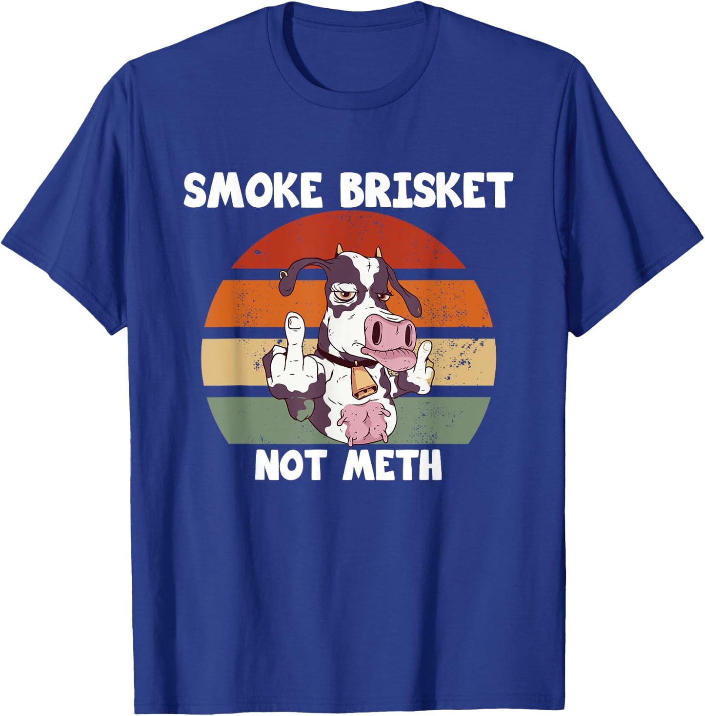 Smoke Brisket Not Meth Funny BBQ Meat Smokers T-Shirt - T-Shirt | Royal