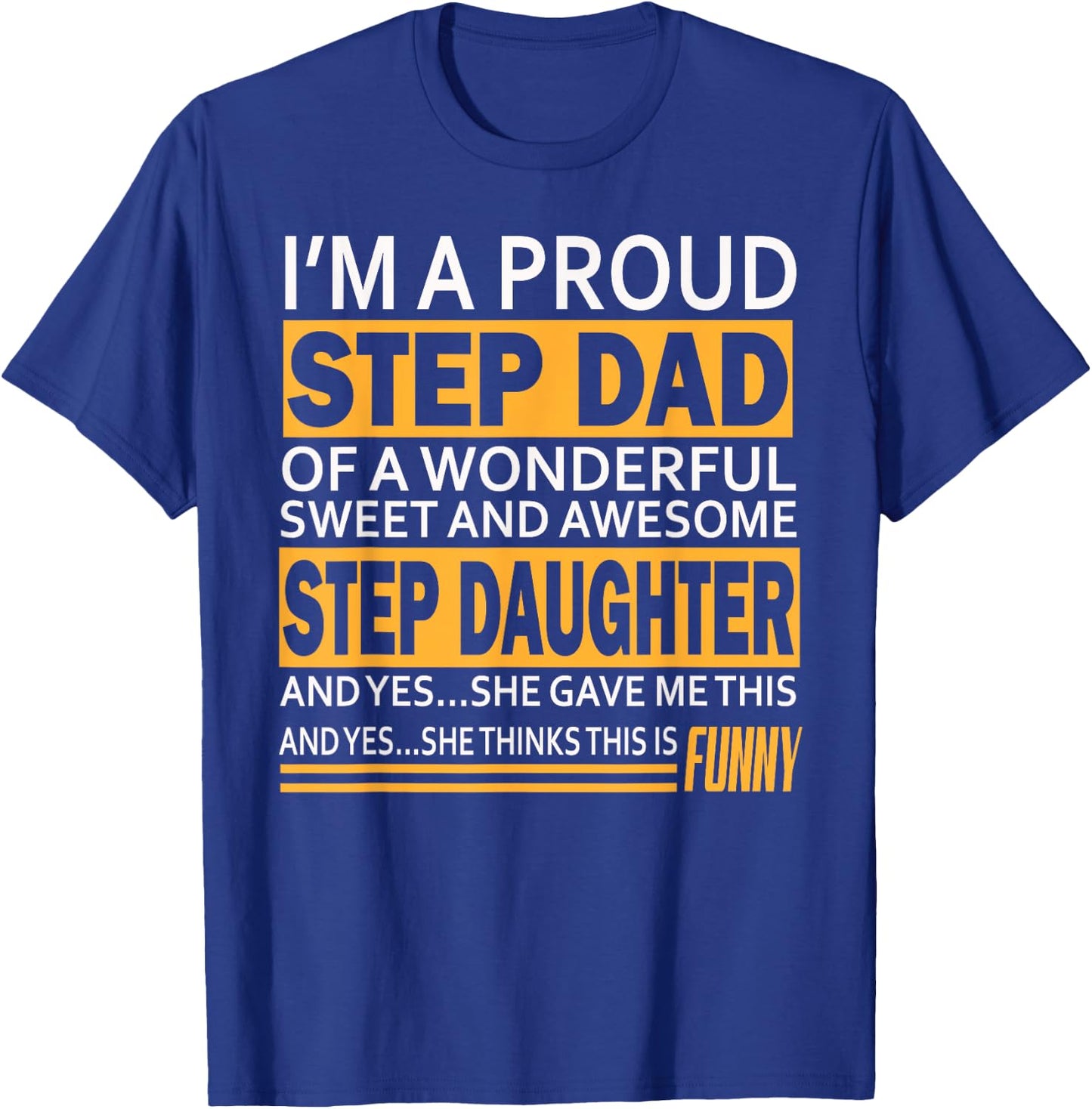 Proud Step dad father day Gift stepdad from stepdaughter T-Shirt - T-Shirt | Royal