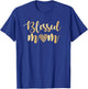 Blessed Mom Leopard Print W/ Gold Text Mother’s Day Gift T-Shirt - T-Shirt | Royal