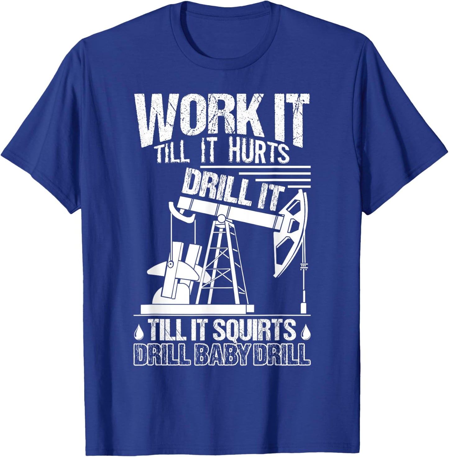 Oilfield Shirt - Funny Oilfield Worker Gift T-Shirt - T-Shirt | Royal