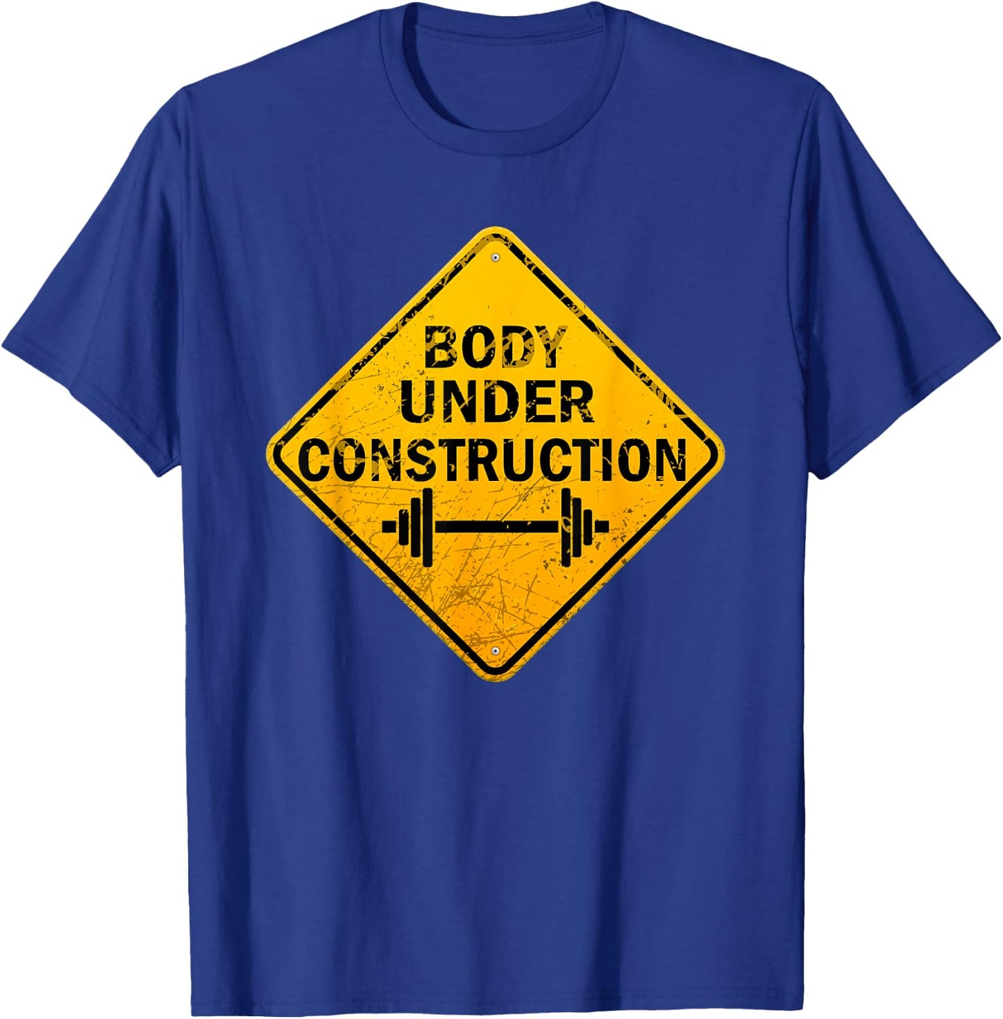 Body Under Construction Fitness Gym Lovers Motivational T-Shirt - T-Shirt | Royal