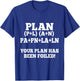 Your Plan Has Been Foiled Funny Math Plan Foiled Geek Humor T-Shirt - T-Shirt | Royal