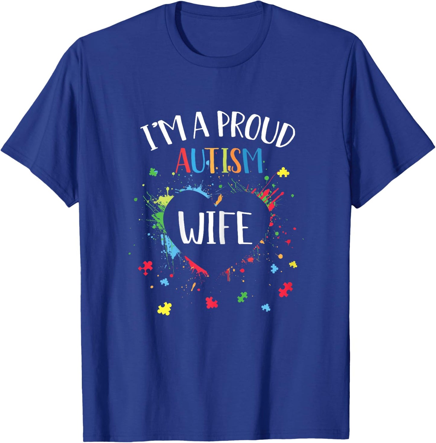 Puzzle Heart I'm A Proud Autism Wife Autism Awareness T-Shirt - T-Shirt | Royal