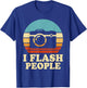 Flash People Photography Passion Photographer Hobby I T-Shirt - T-Shirt | Royal