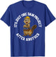 It's Just One Dam Project After Another Handyman Carpenter T-Shirt - T-Shirt | Royal