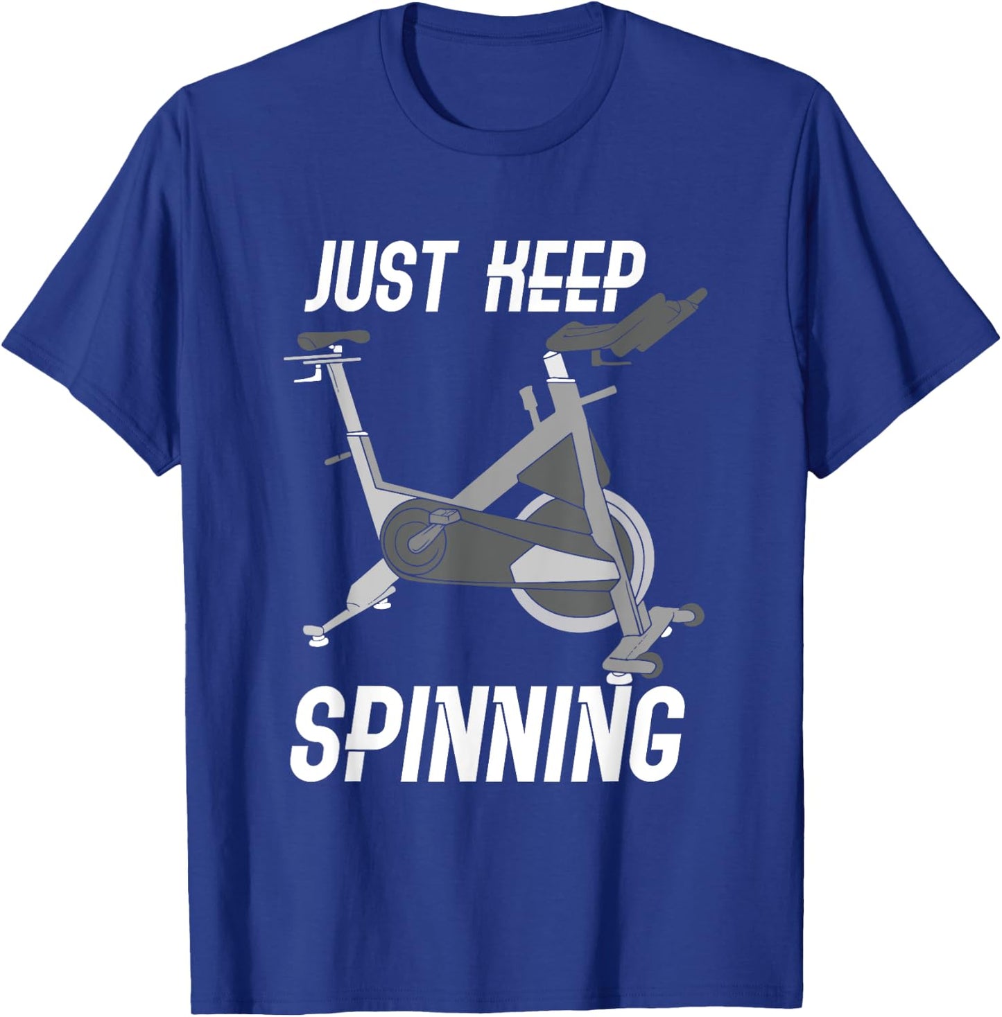Just Keep Spinning / Spinning Indoor Cycling Bike Design T-Shirt - T-Shirt | Royal