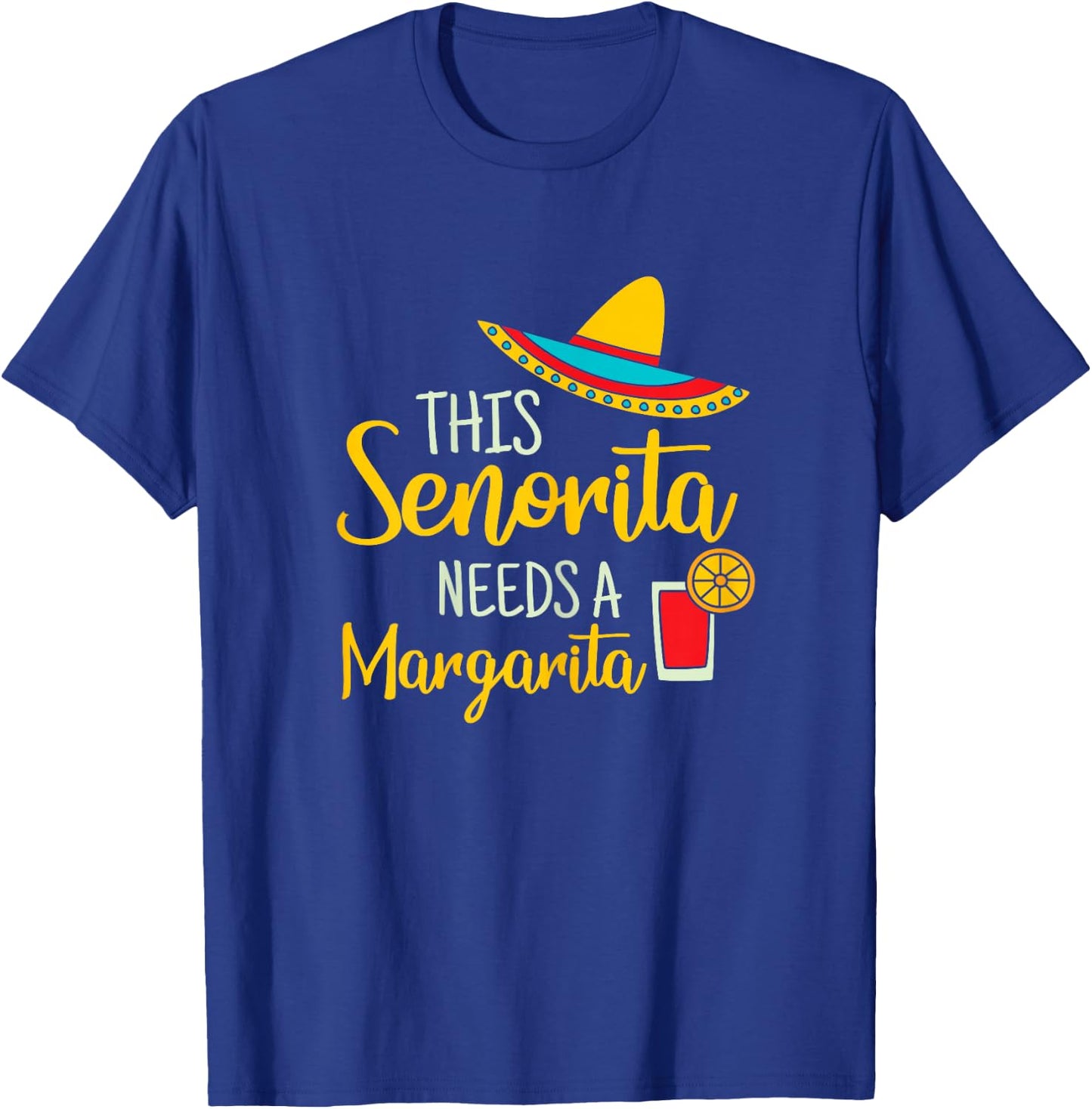 Senorita Margarita Mexican Fiesta Funny Cinco de Mayo T-Shirt - T-Shirt | Royal