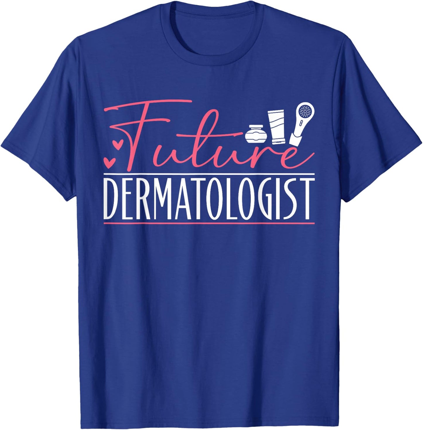 Dermatology Future Dermatologist T-Shirt - T-Shirt | Royal
