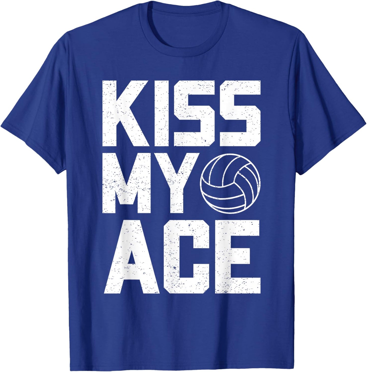 Funny Volleyball Kiss My Ace Volleyball Lovers T-Shirt - T-Shirt | Royal