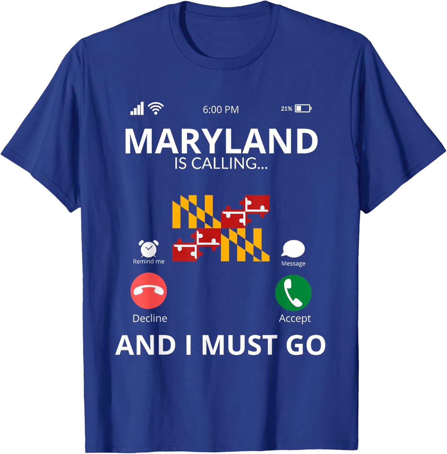 Maryland Is Calling - Maryland Flag - Funny Maryland T-Shirt - T-Shirt | Royal