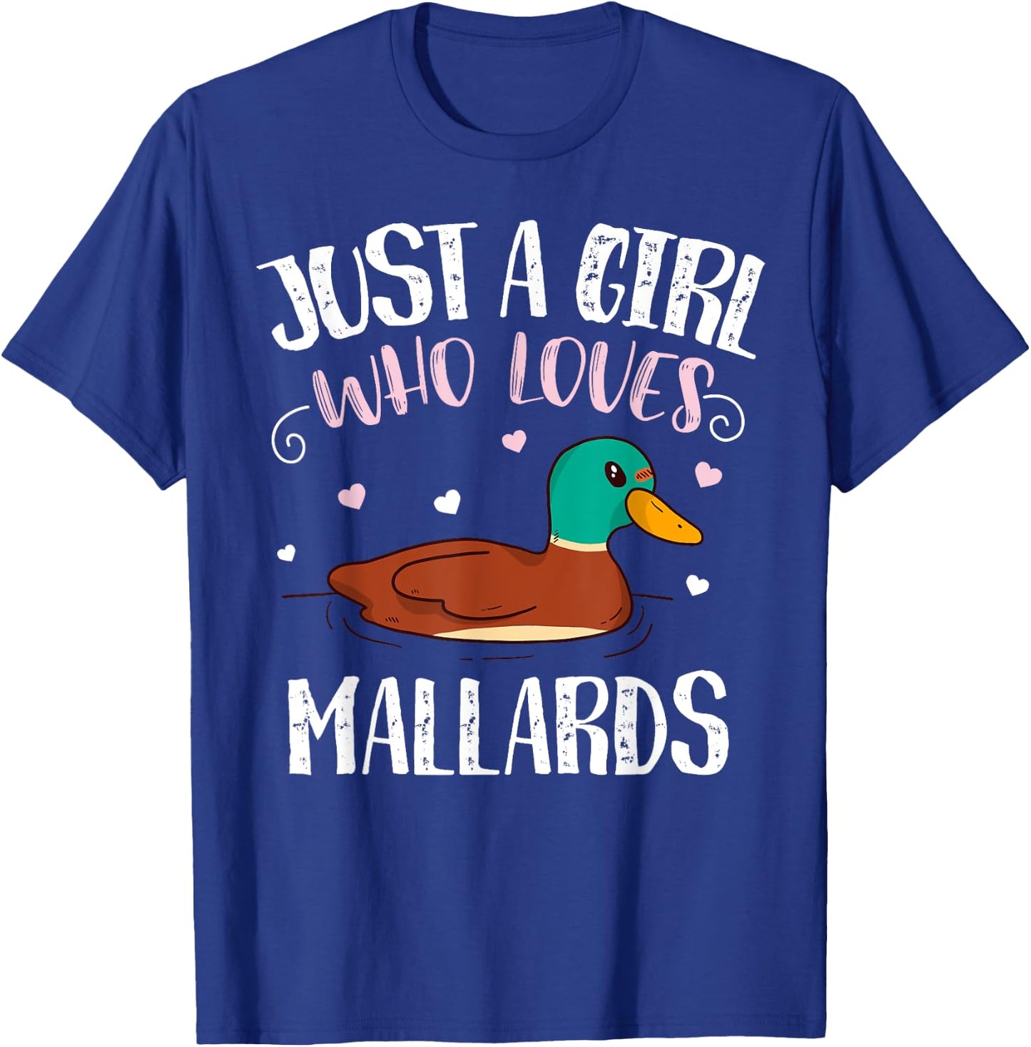 Just A Girl Who Loves Mallard Ducks – Funny Mallard Duck T-Shirt - T-Shirt | Royal