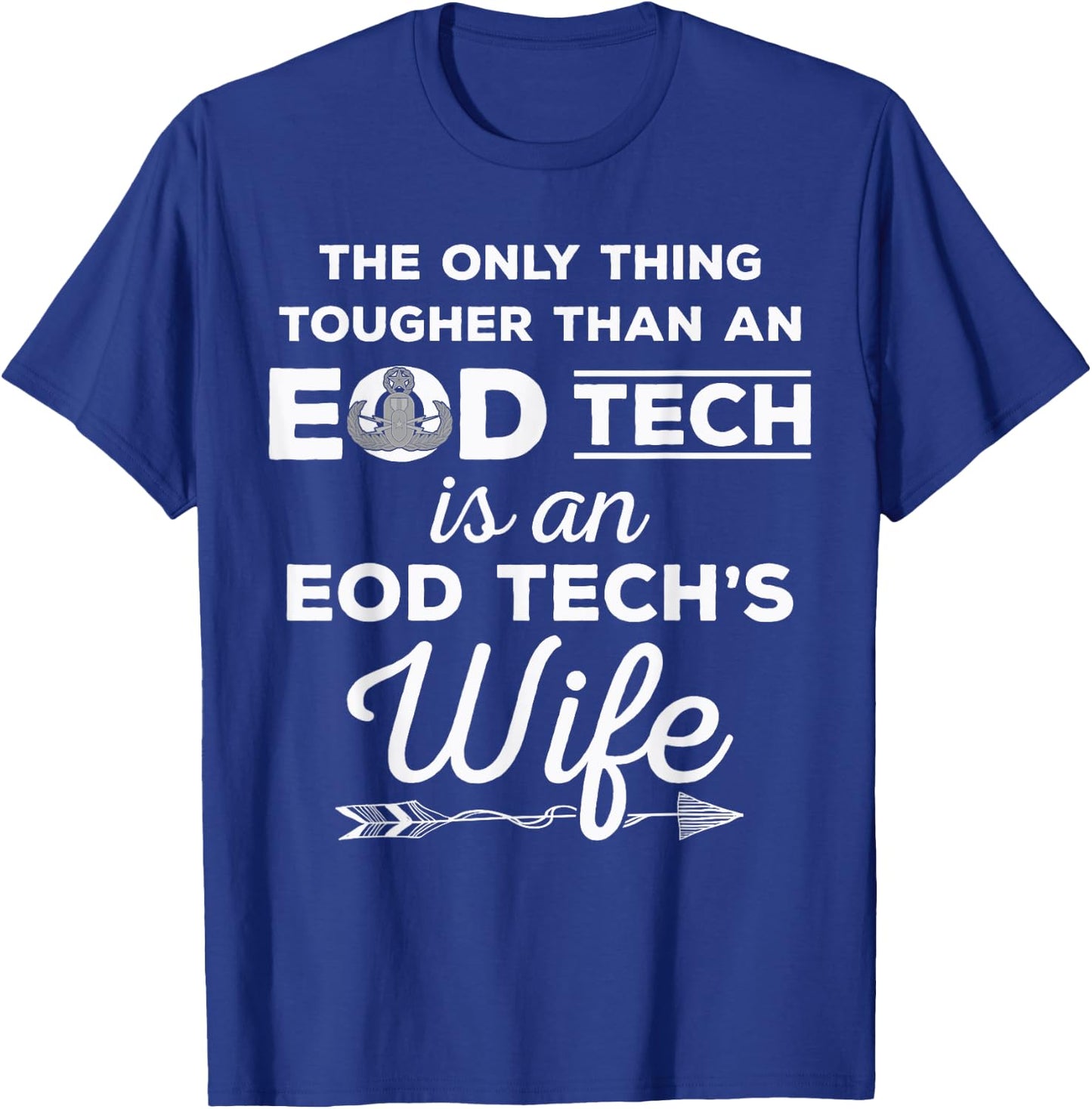 EOD Tech's Wife - Tougher Than An EOD Tech T-Shirt - T-Shirt | Royal