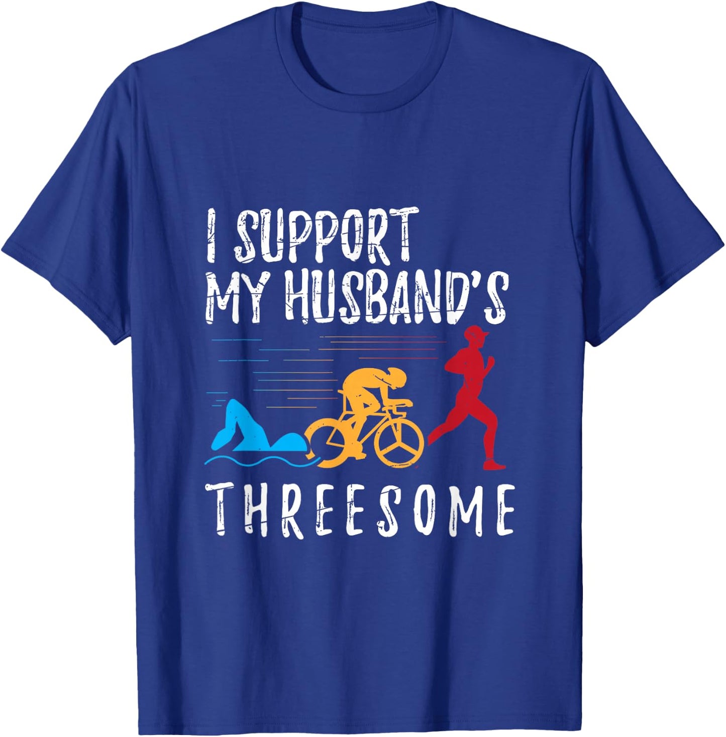 Funny Wife Triathlete Men Women Triathlon T-Shirt - T-Shirt | Royal