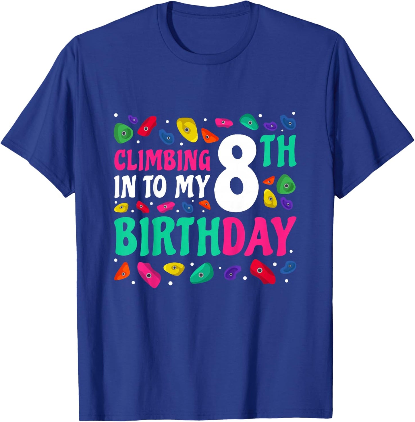 Kids Climbing into my 8th Birthday, Bouldering T-Shirt - T-Shirt | Royal