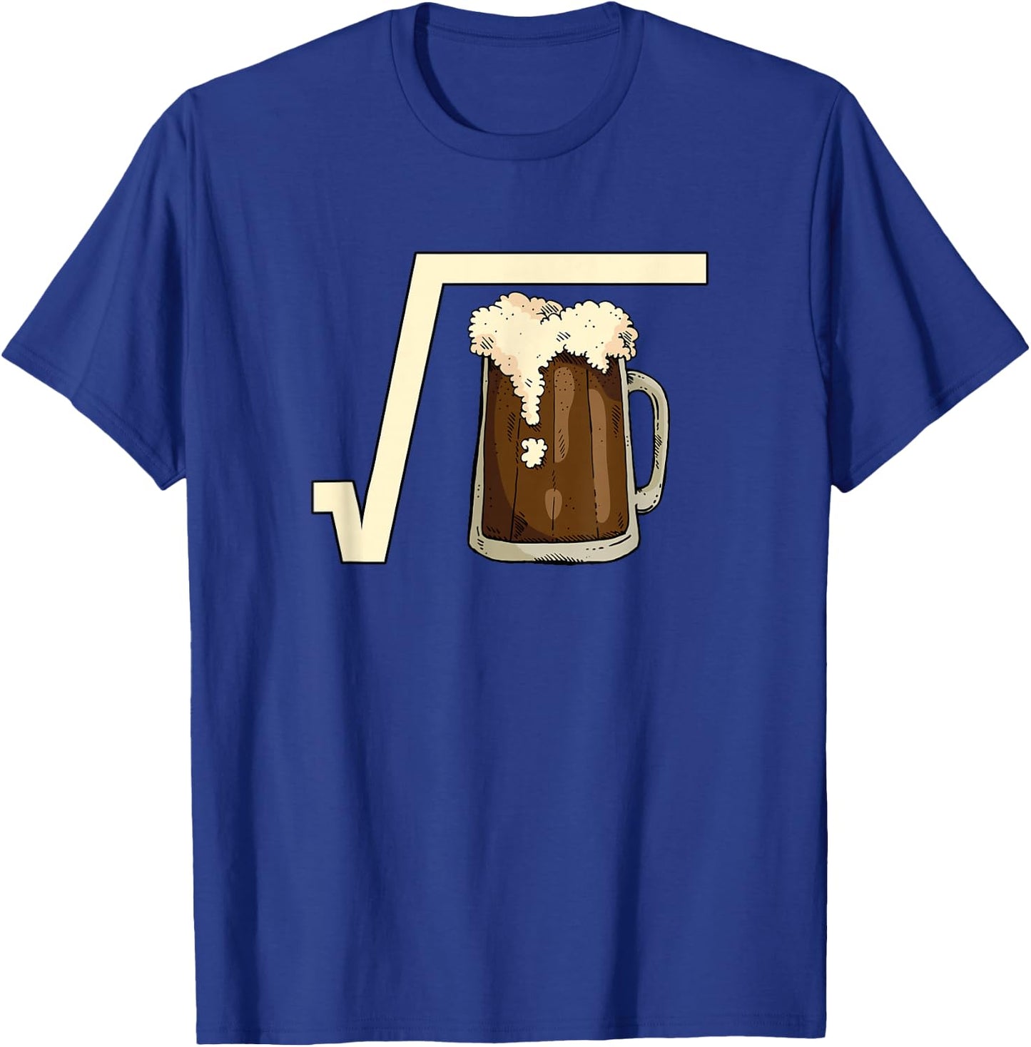 Square Root Beer Math Pun Mathematic Joke Science Student T-Shirt - T-Shirt | Royal