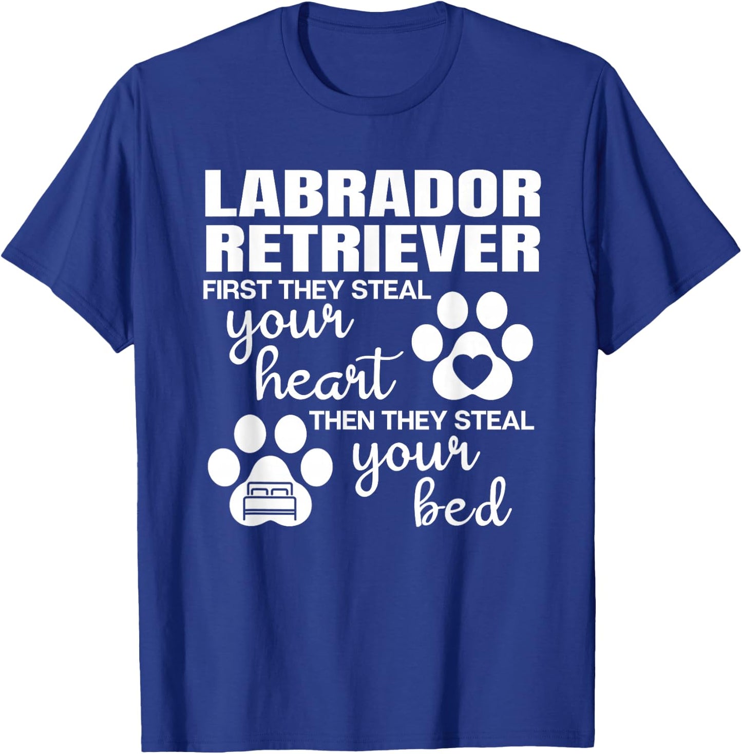 Labrador Retriever Gifts Quote Dog Lover Paw Print T-Shirt - T-Shirt | Royal
