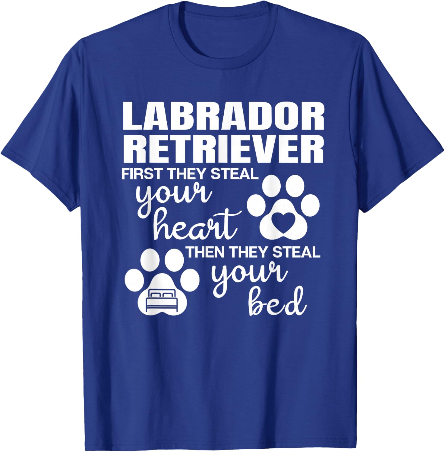 Labrador Retriever Gifts Quote Dog Lover Paw Print T-Shirt - T-Shirt | Royal