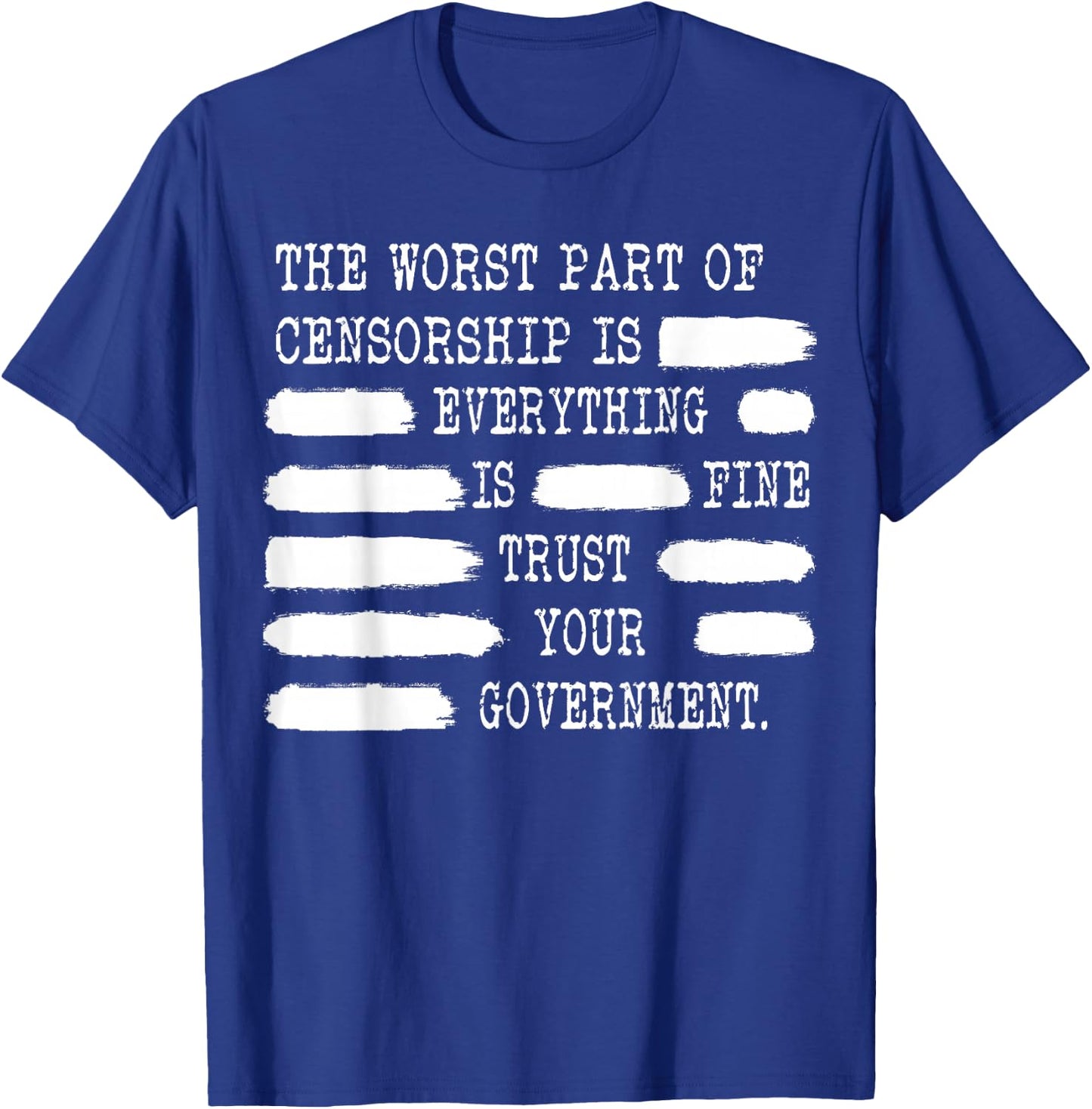 Censorship Conspiracy Theorist Trust your Government T-Shirt - T-Shirt | Royal