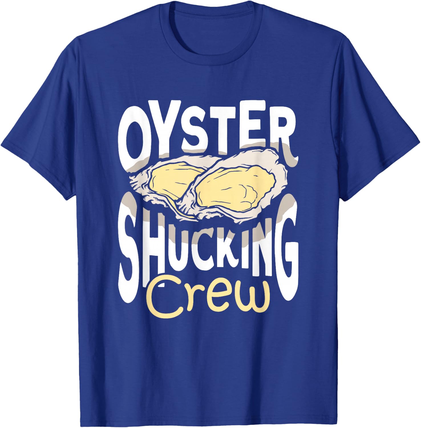 Seafood Shuck Oyster Shucking Crew Oyster Shucker T-Shirt - T-Shirt | Royal