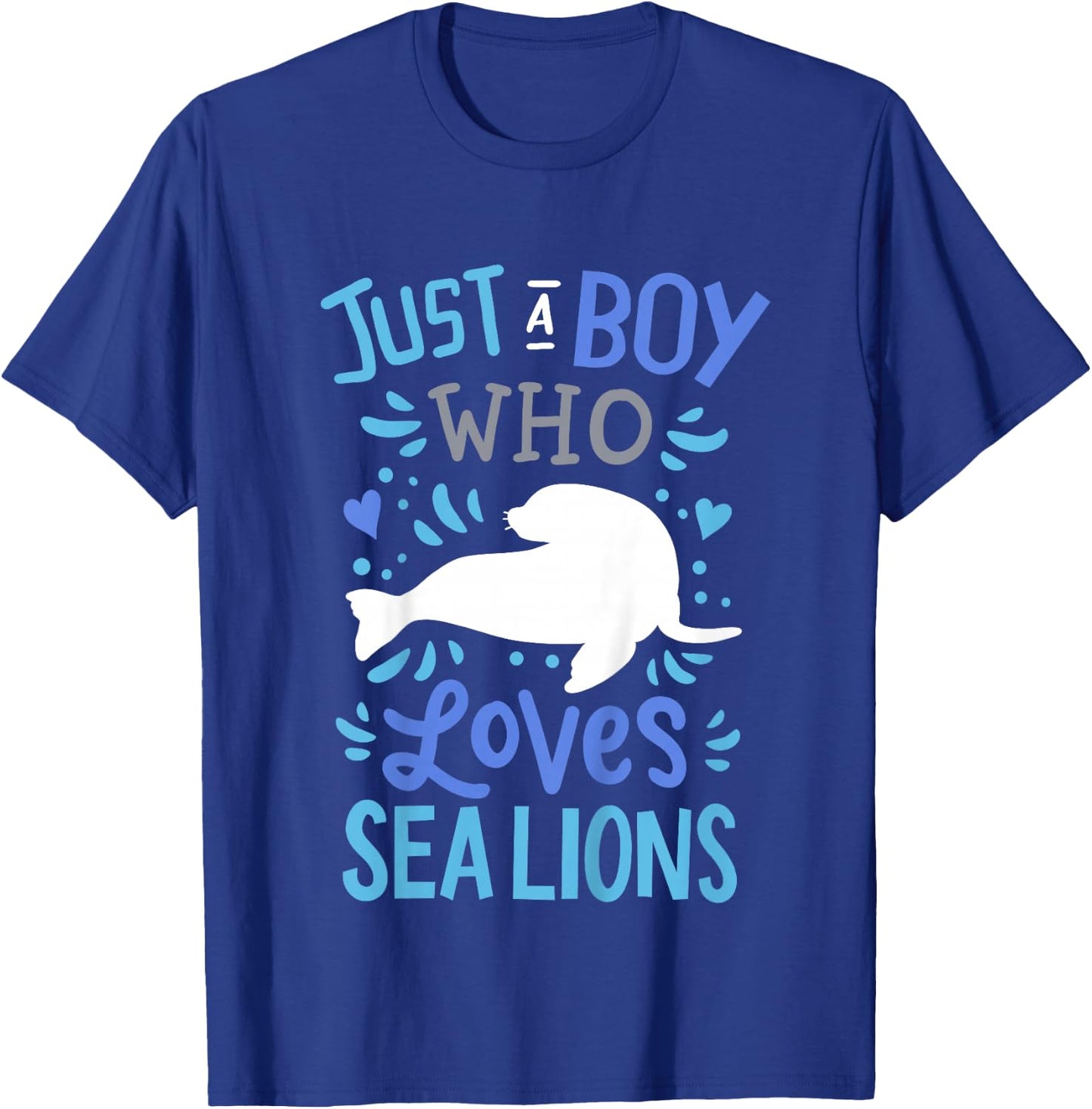 Kids Sea Lion Just A Boy Who Loves Sea Lions Gift T-Shirt - T-Shirt | Royal
