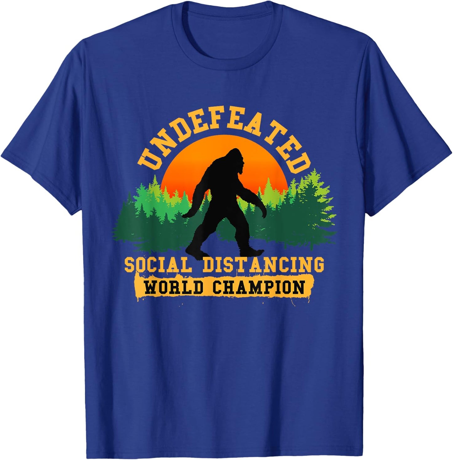 Social Distancing World Champion Funny Bigfoot T-Shirt - T-Shirt | Royal