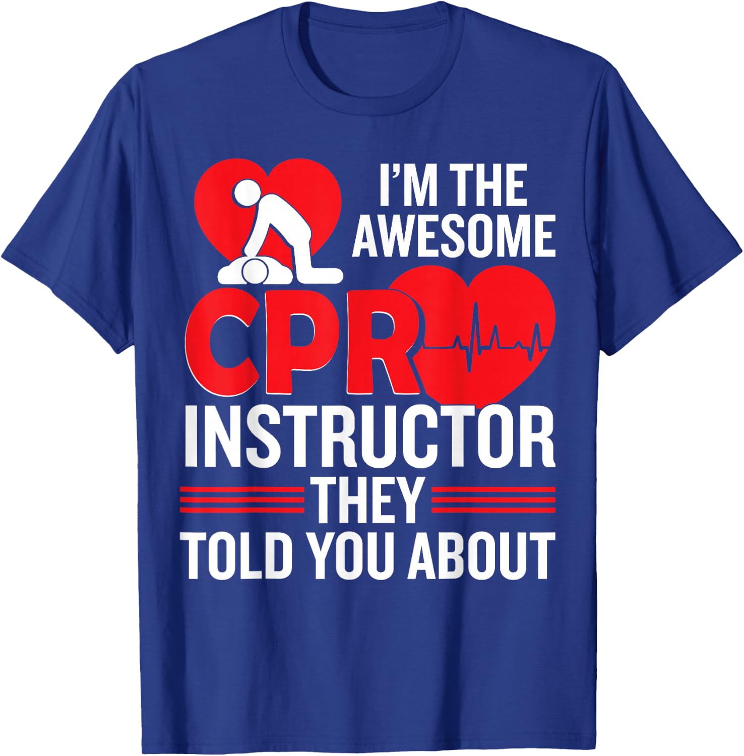 CPR Accessories CPR Manikin Training Service CPR Instructor T-Shirt - T-Shirt | Royal