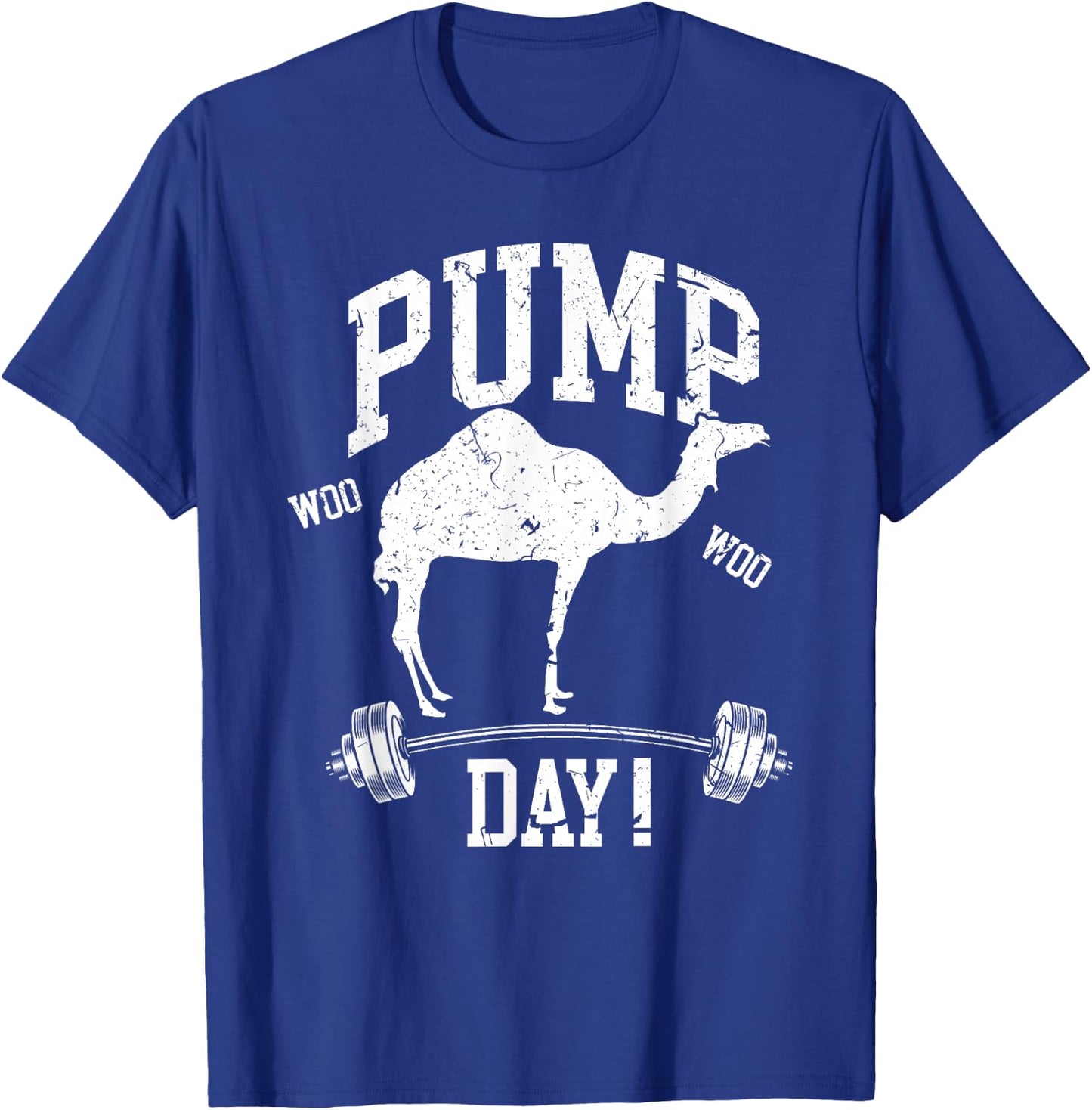 Funny Pump Day Hump Day Camel Weight Lifting Training Gym T-Shirt - T-Shirt | Royal