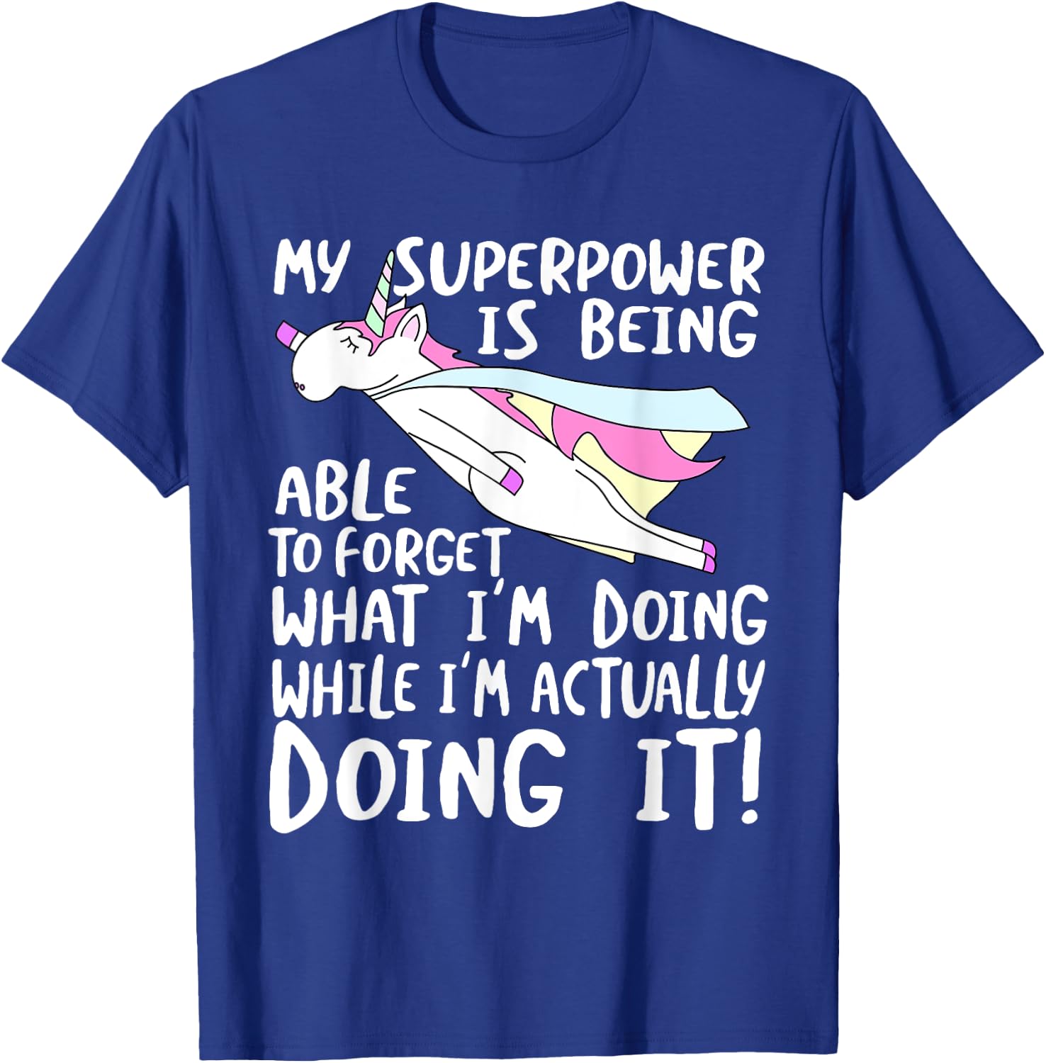 My Superpower is Forgetting - I'm Forgetful T-Shirt - T-Shirt | Royal